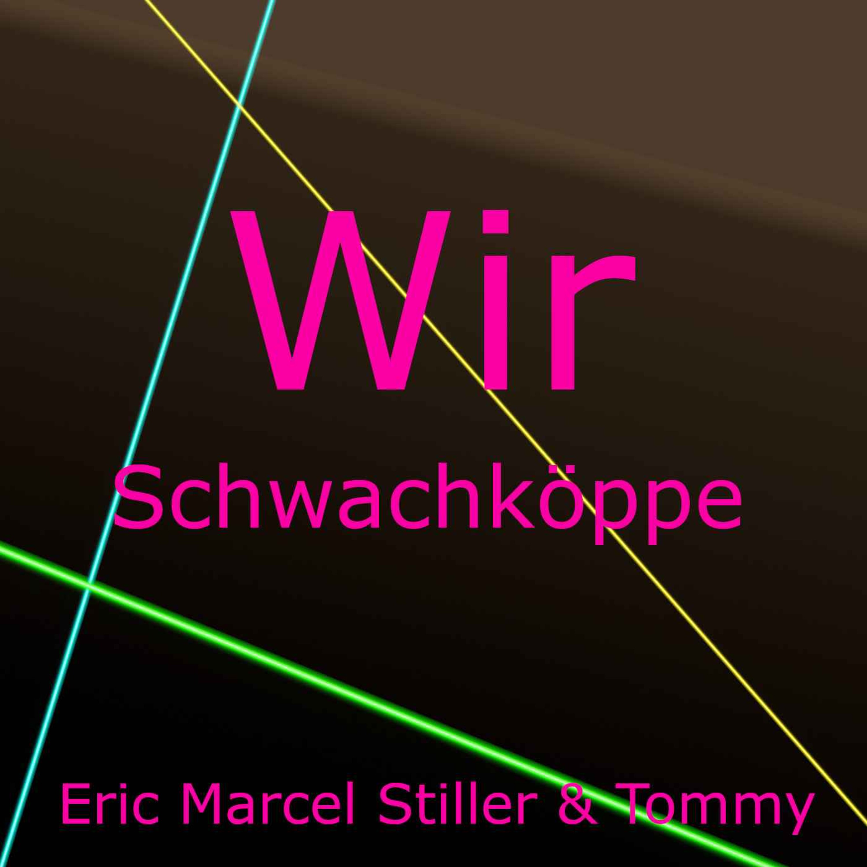 Wir Schwachköppe