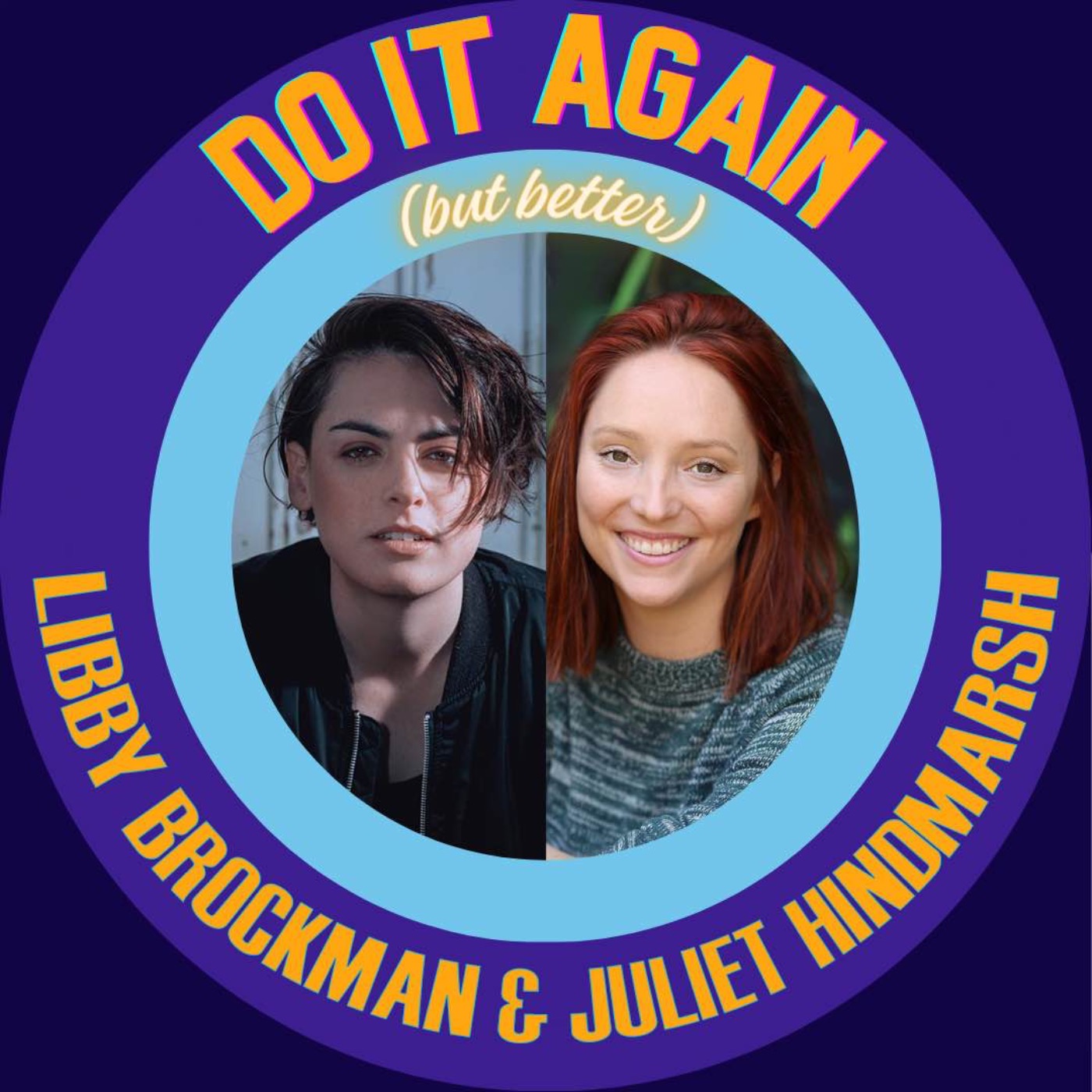 "Do My Work For Me" - Do It Again But Better, Libby Brockman & Juliet Hindmarsh