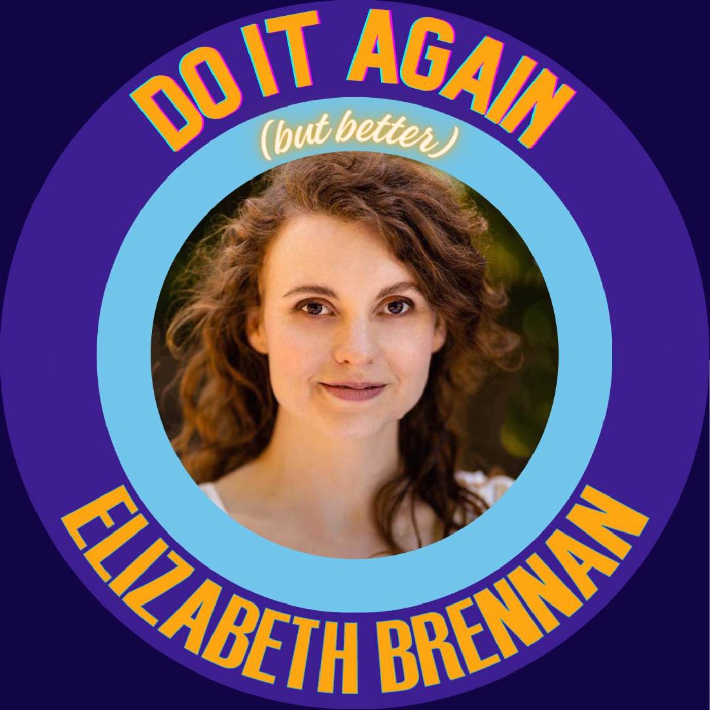 "A Medium-Large Role, Please" - Do It Again But Better, Lizzie Brennan