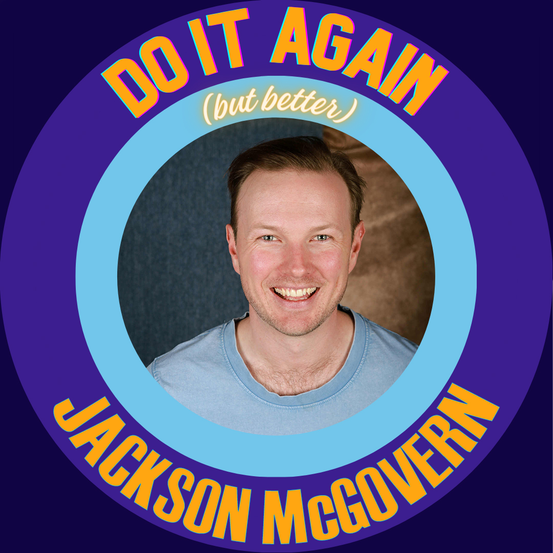 Do It Again But Better