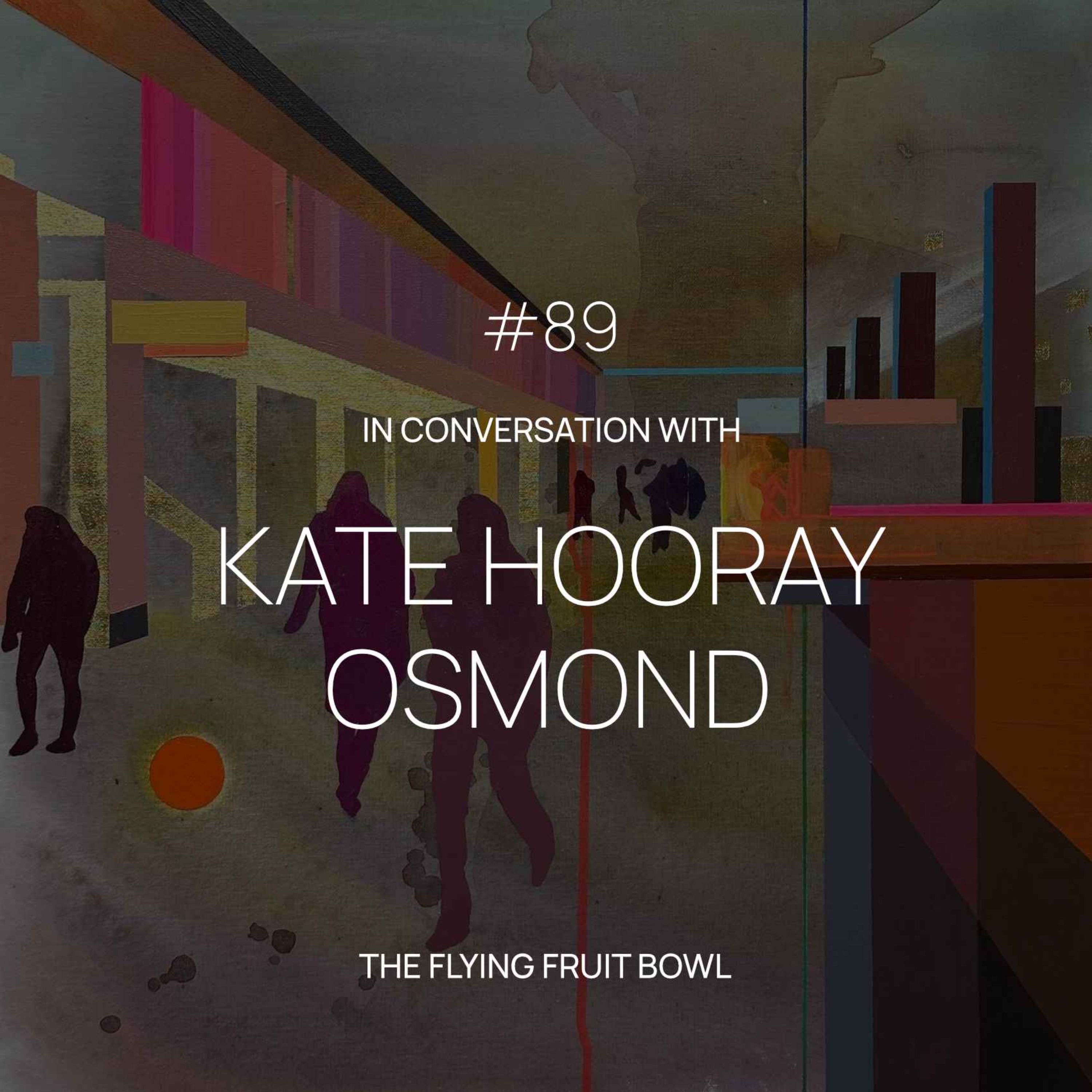 TFFB #89: KATE HOORAY OSMOND