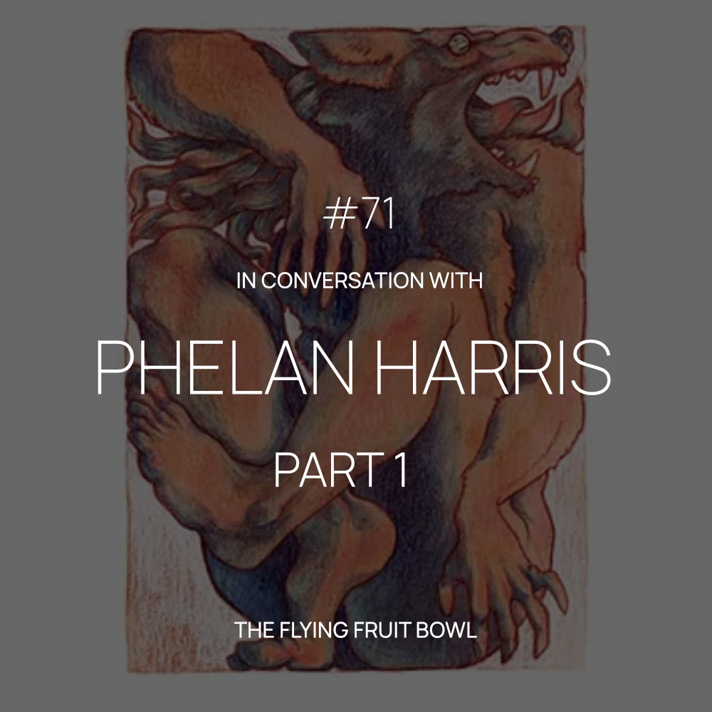 TFFB #71 PHELAN HARRIS (PART 1)