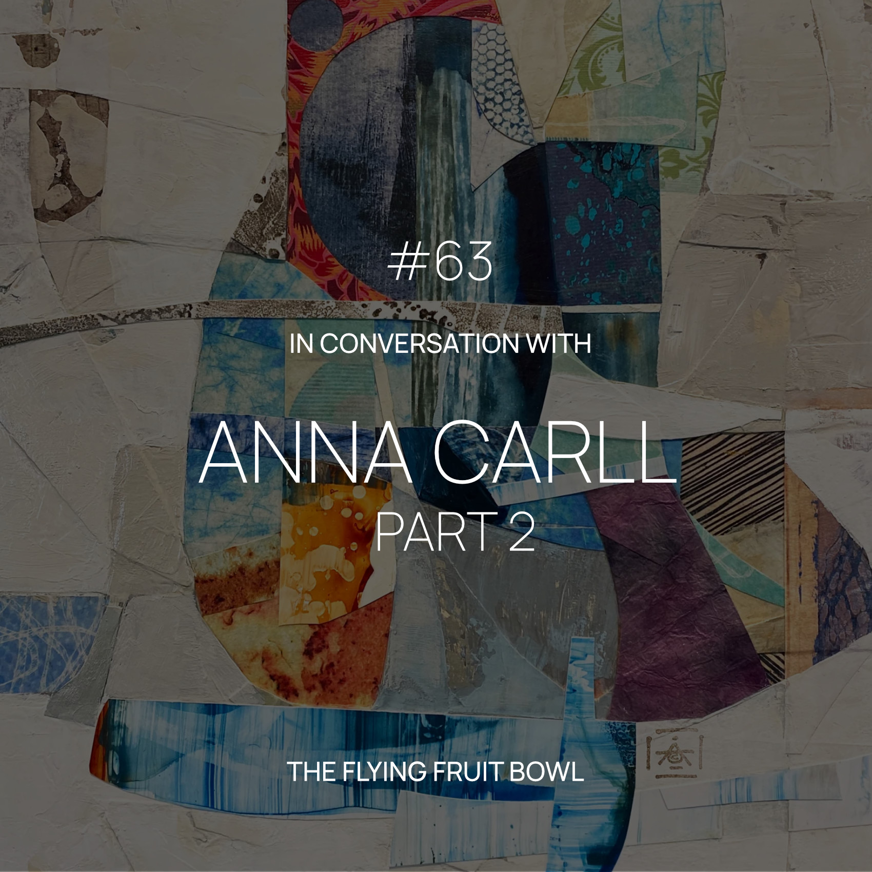 TFFB #63 ANNA CARLL (PART 2)