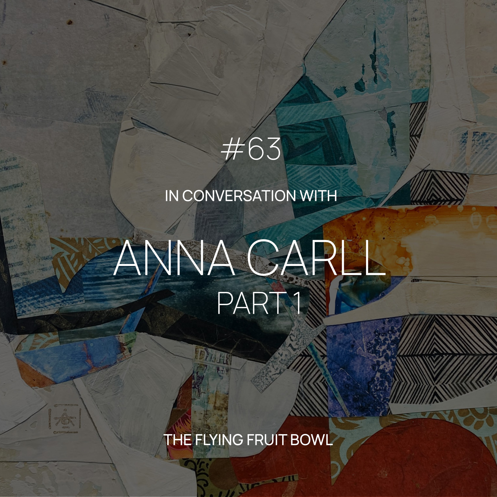 TFFB #63 ANNA CARLL (PART 1)