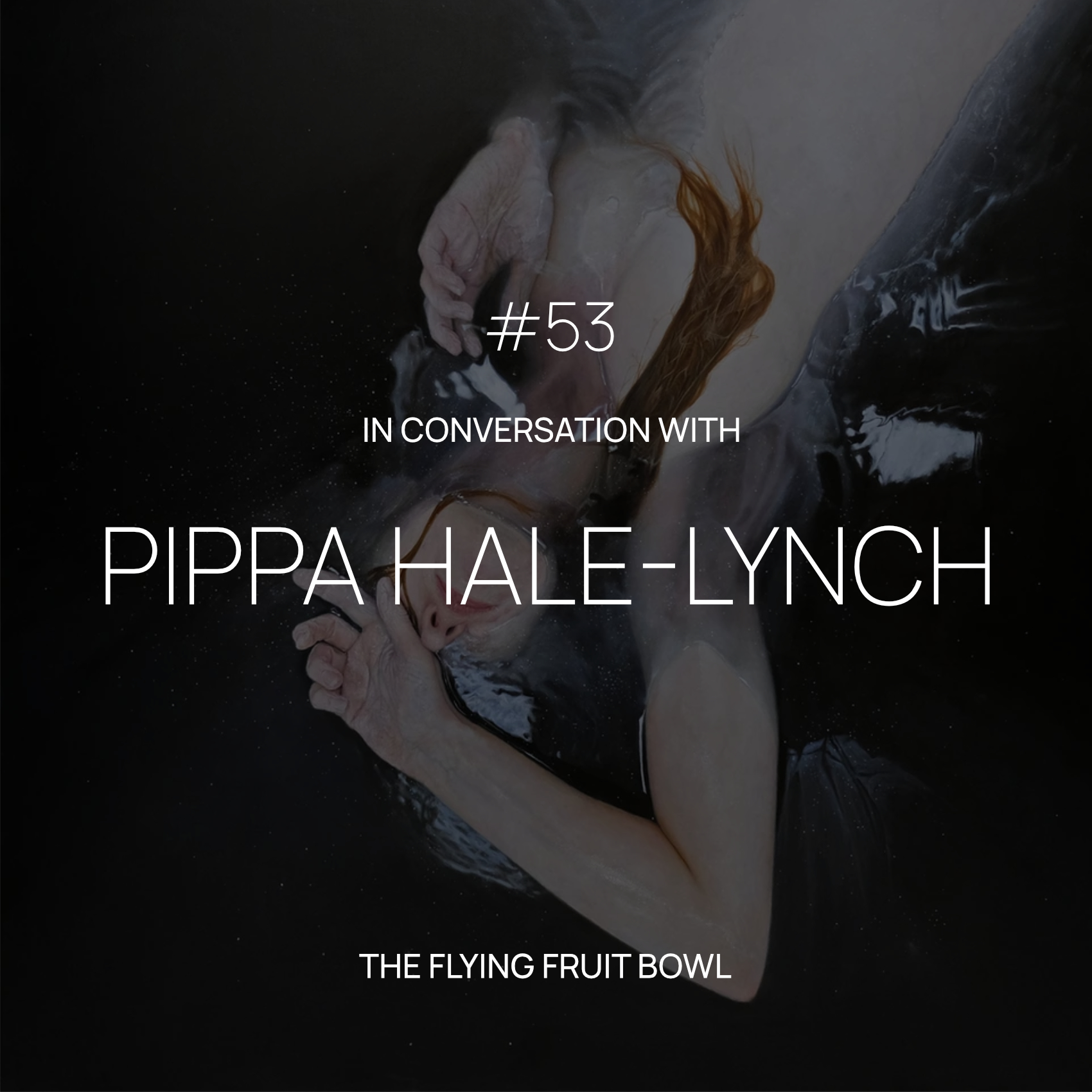 TFFB #53: PIPPA HALE-LYNCH