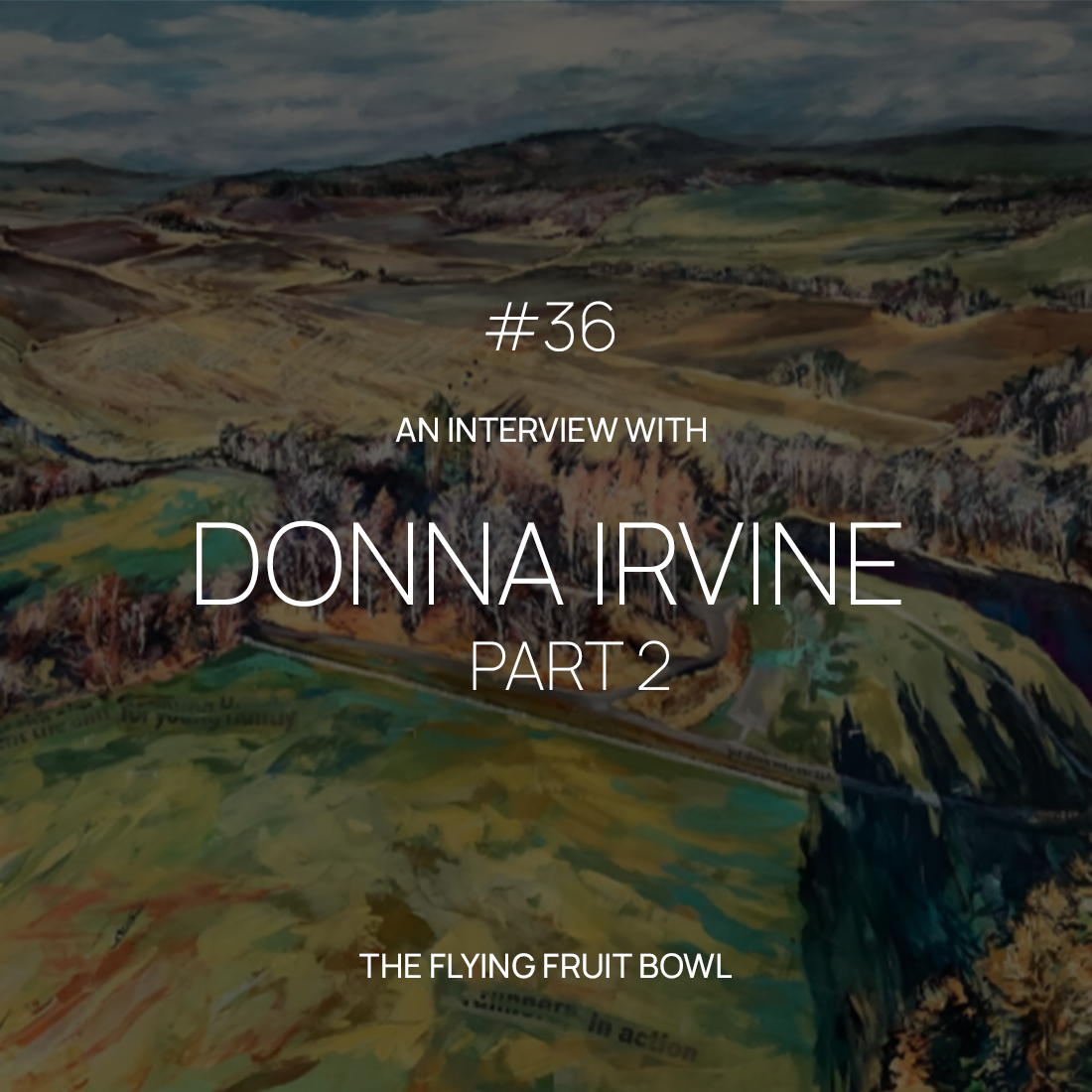 TFFB #36 DONNA LOUISE IRVINE (PART 2)