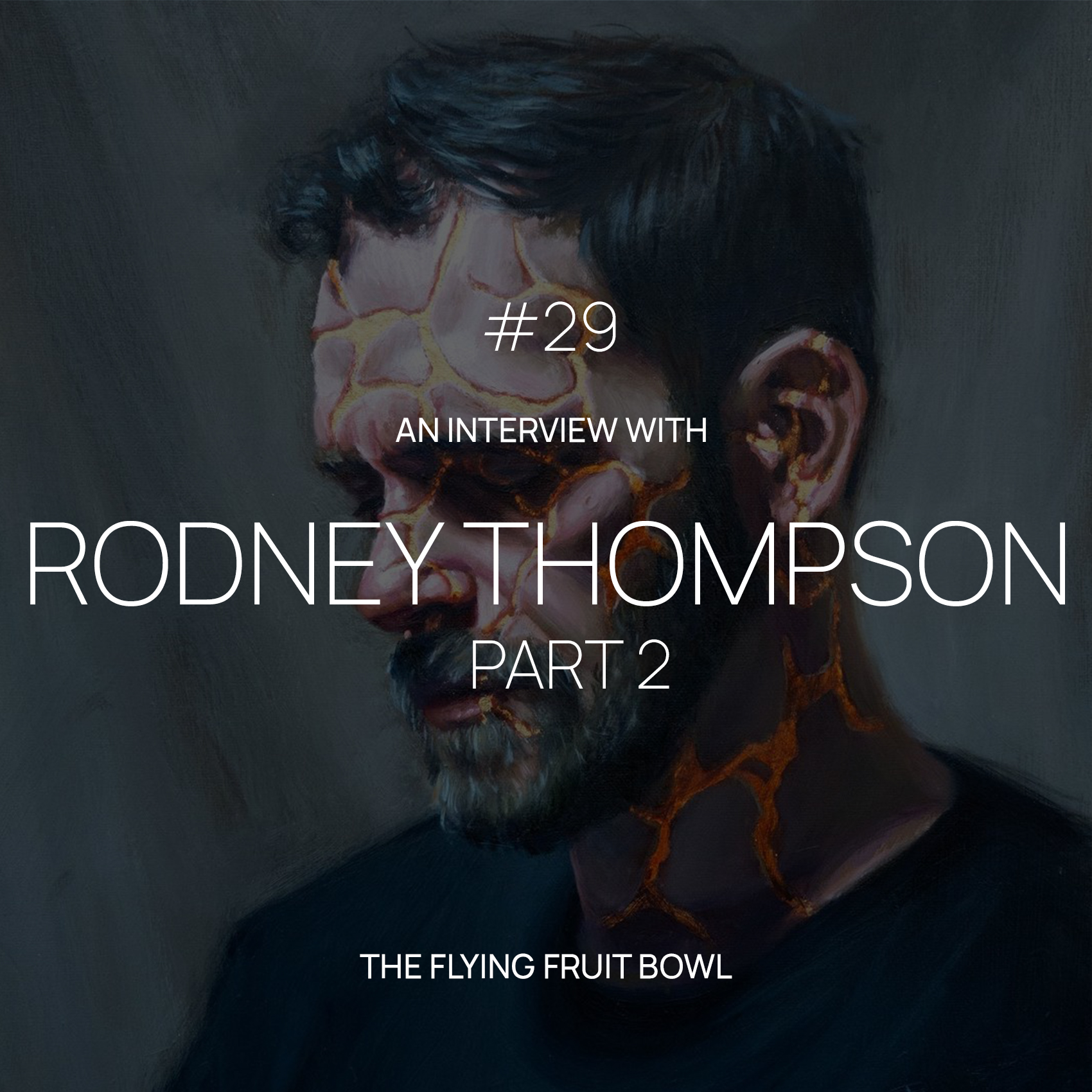 TFFB #29 RODNEY THOMPSON (PART 2)