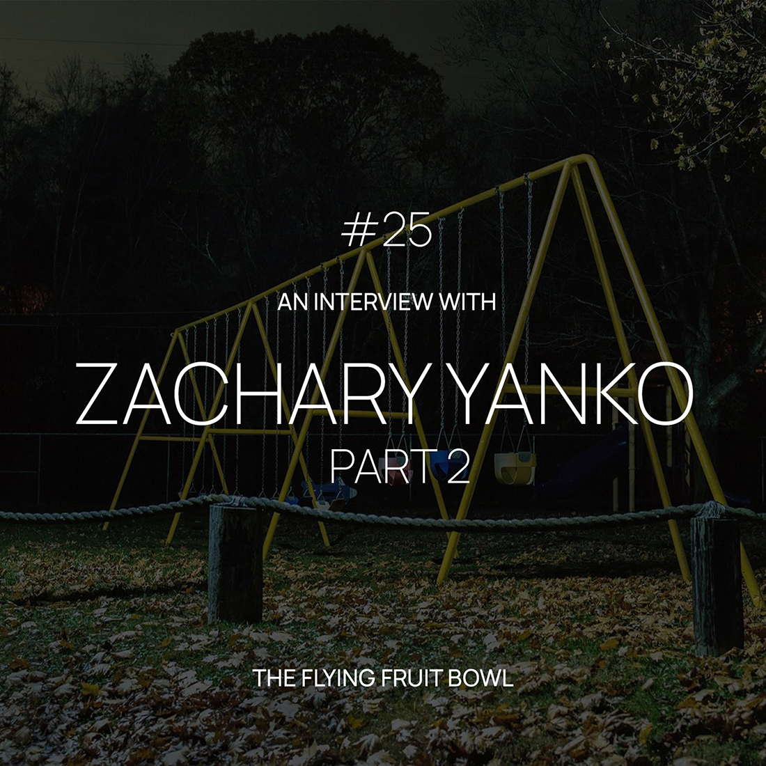 TFFB #25 ZACHARY YANKO (PART 2)