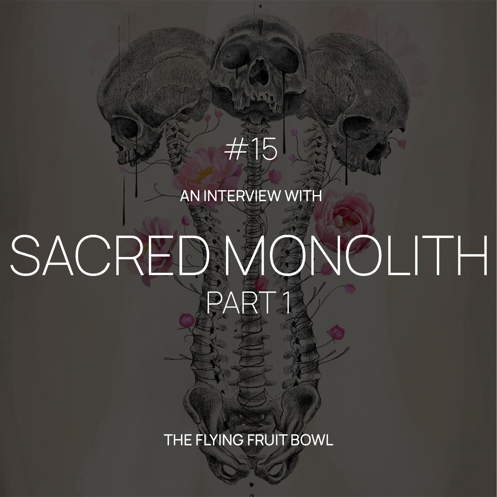 TFFB #15 SACRED MONOLITH (PART 1)