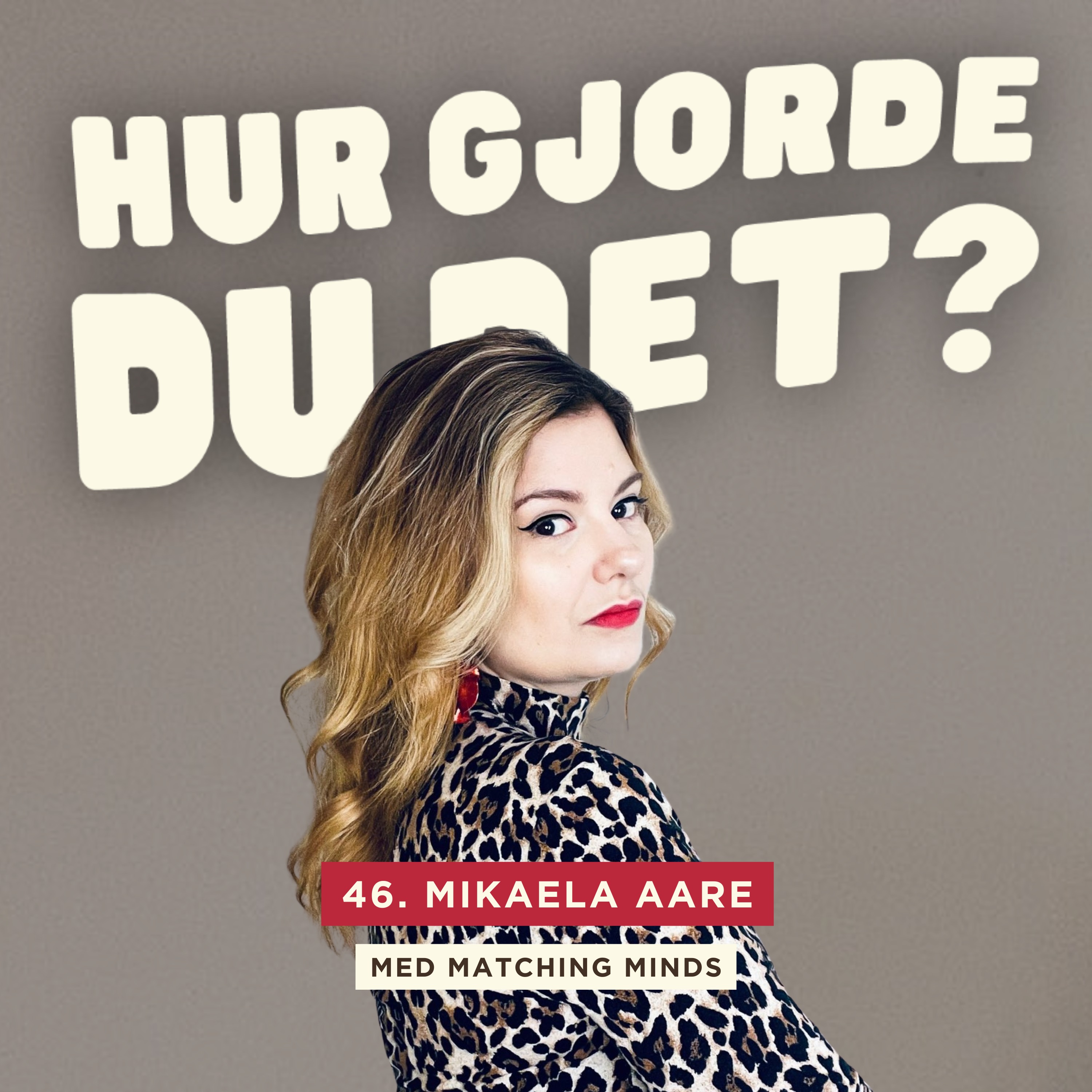 Hur gjorde du det?
