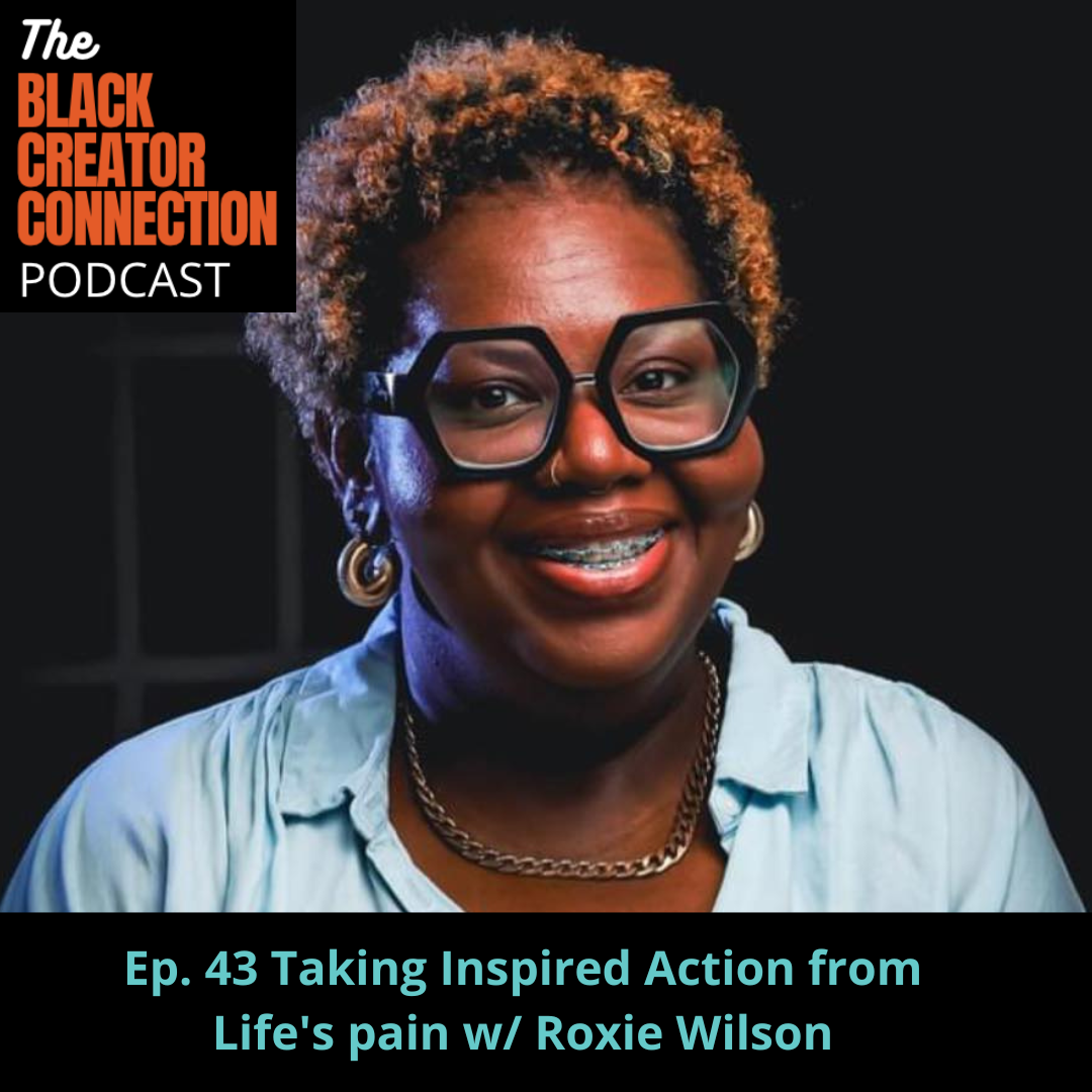 Taking Inspired Action from Life's pain w/ Roxie Wilson