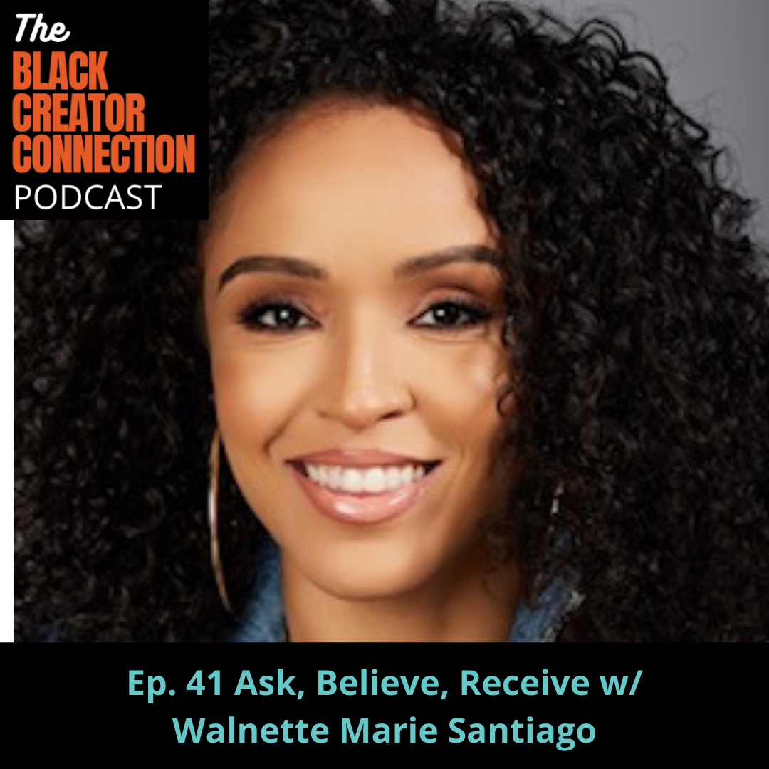 Ask, Believe, Receive w/ Walnette Marie Santiago