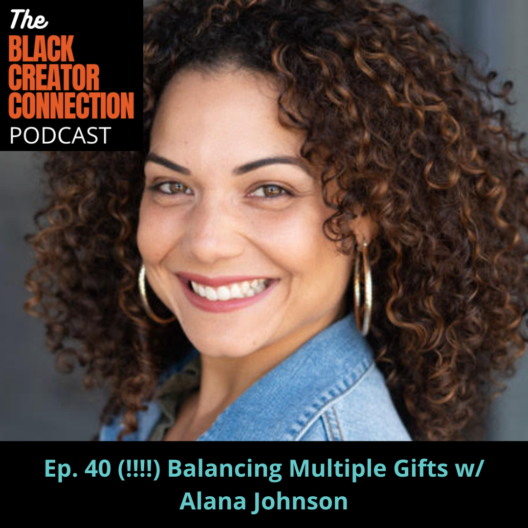 Balancing Multiple Gifts w/ Alana Johnson