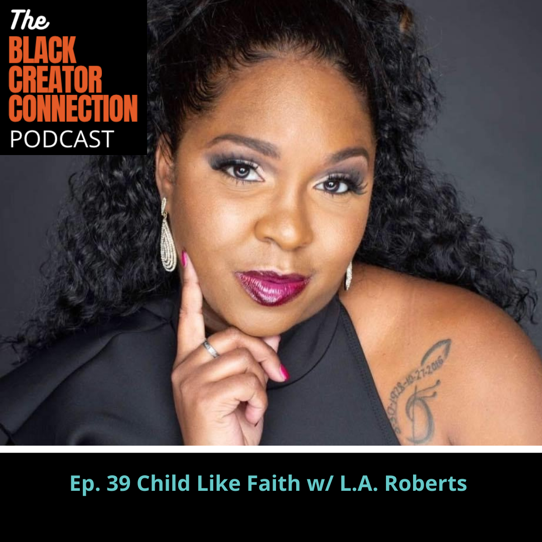 Child Like Faith w/ L.A. Roberts
