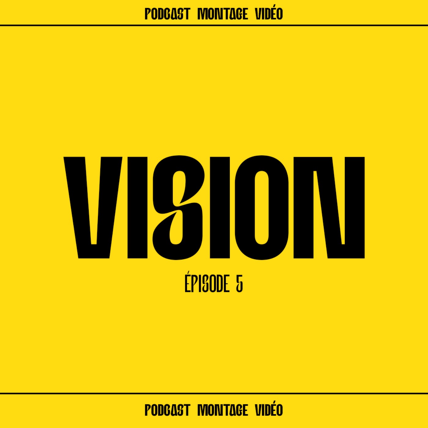 cover art for Vision #5 - Comment devenir monteur vidéo ? Le plan d'action étape par étape