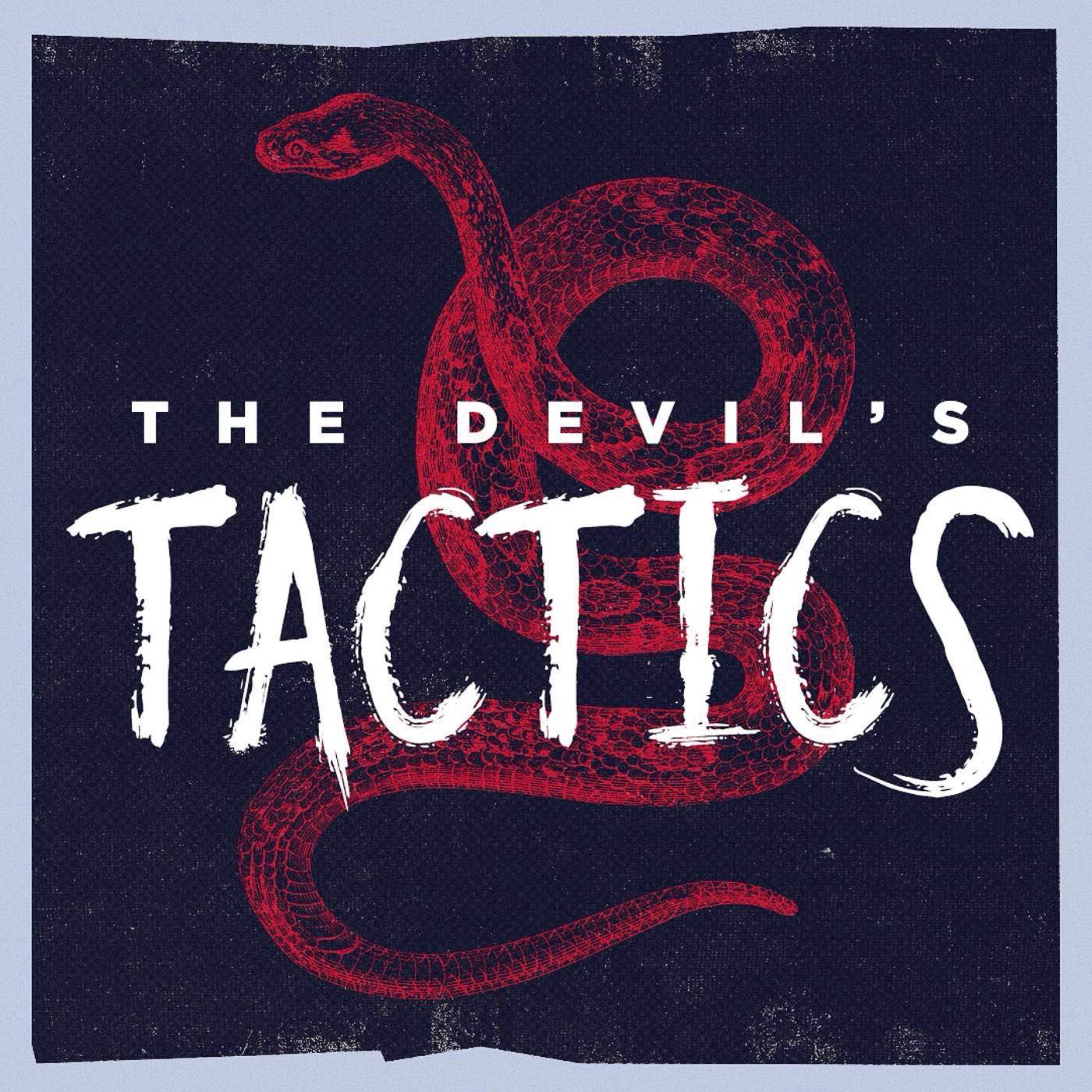 Tactics of the devil; your flesh, & the world (John 8:44, 1 John 2:15-17, 2 Cor. 11:14-15, Eph. 6:11) episode artwork