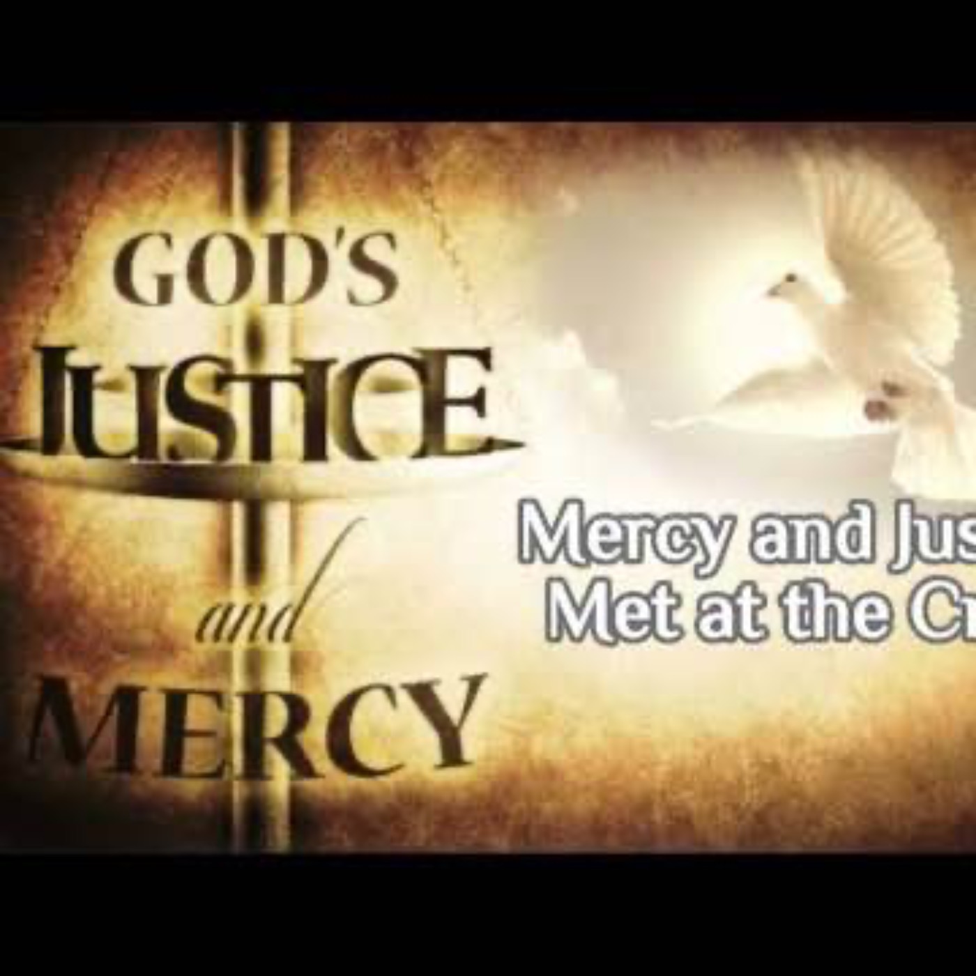 The cross: justice meets mercy Romans 3:21-26, Luke 23, & 2 Corinthians 5:21 episode artwork