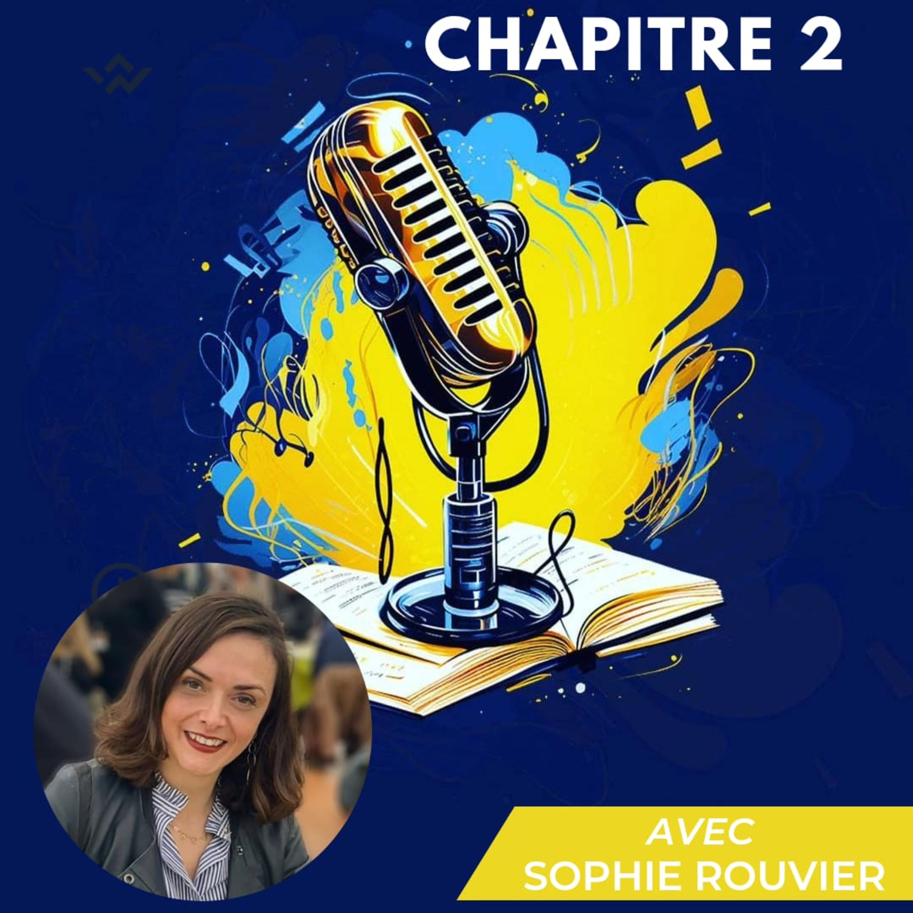 Episode 4 : Sophie Rouvier