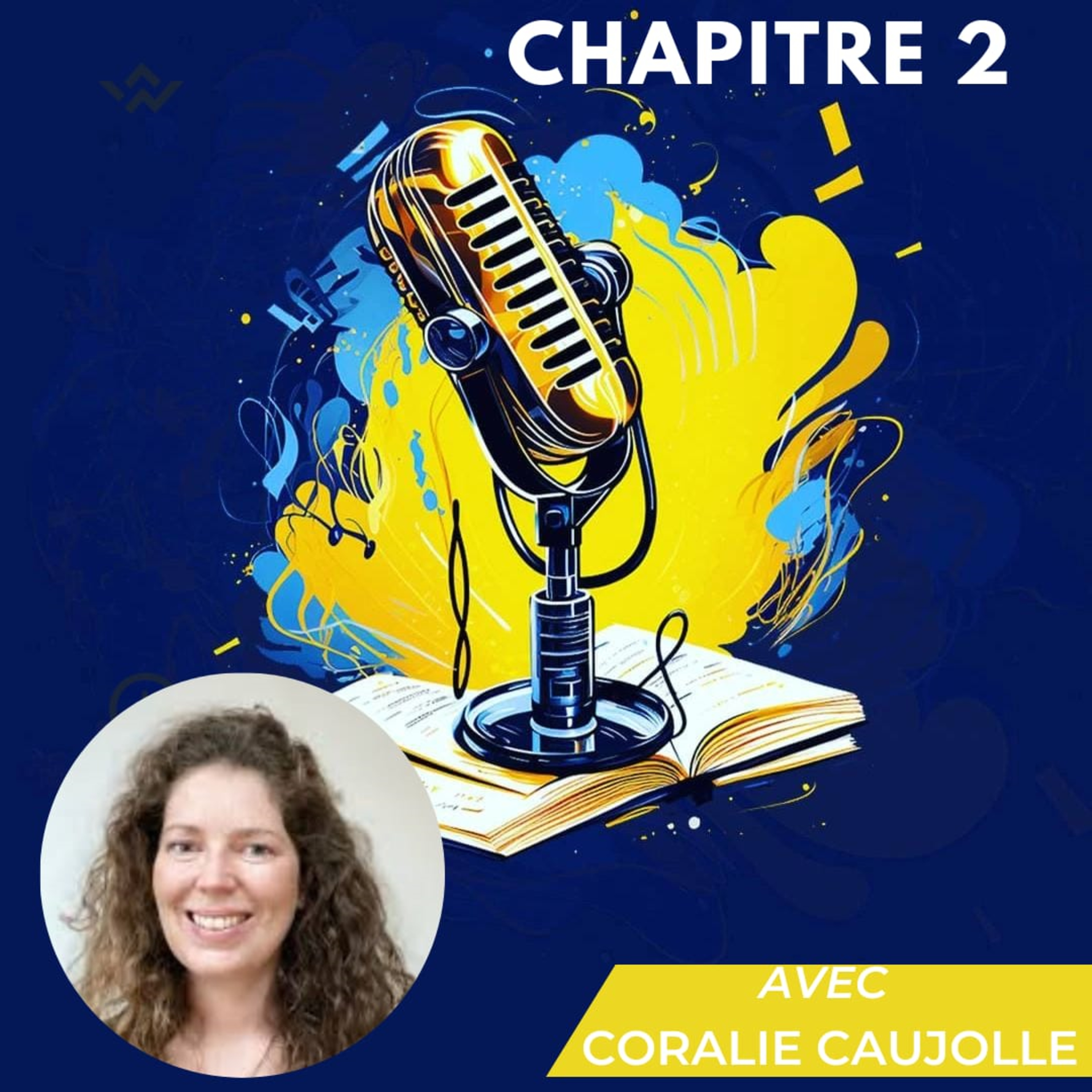 Episode 3 : Coralie Caujolle