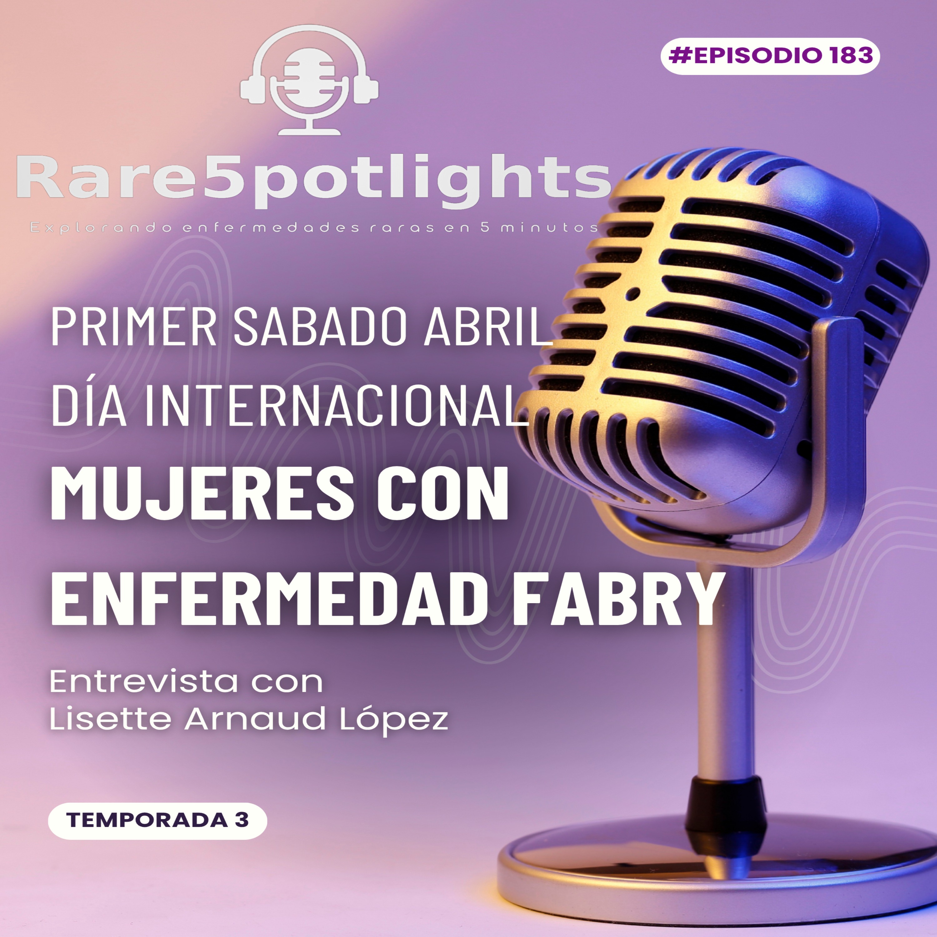 Segundo sábado de abril, día internacional de las mujeres con enfermedad Fabry episode artwork