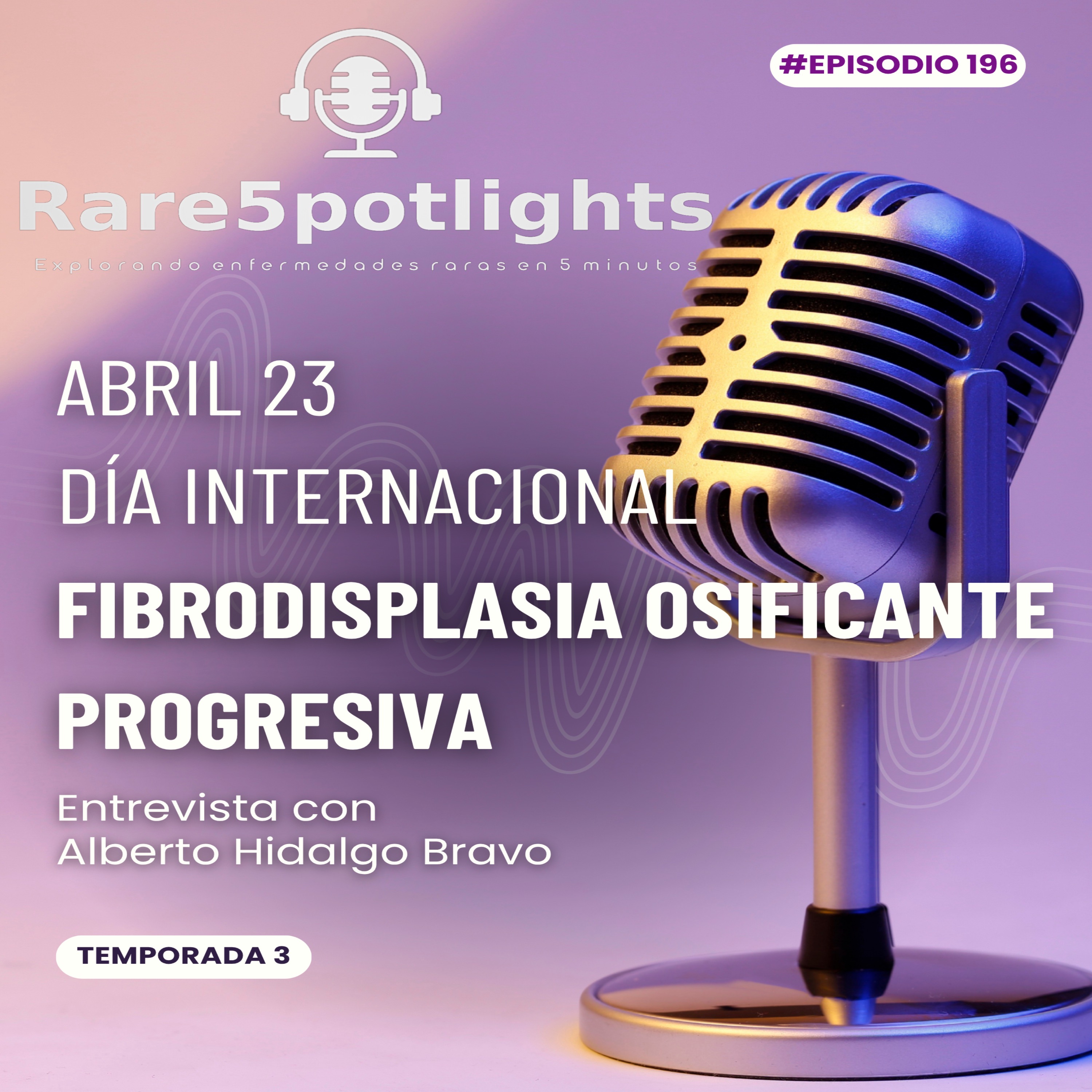 23 de abril, día internacional de la fibrodisplasia osificante progresiva episode artwork