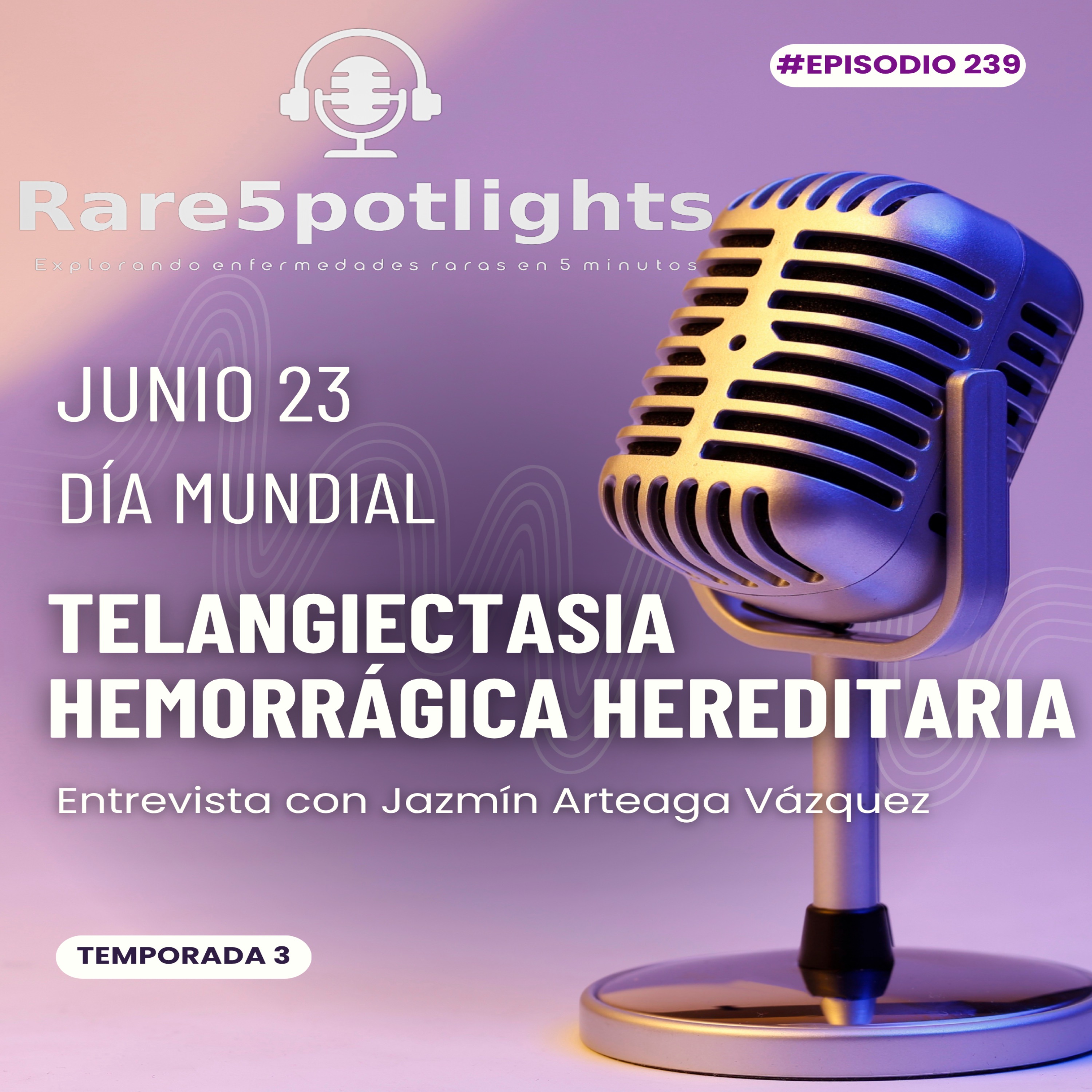 23 de junio, día mundial de la telangiectasia hemorrágica episode artwork
