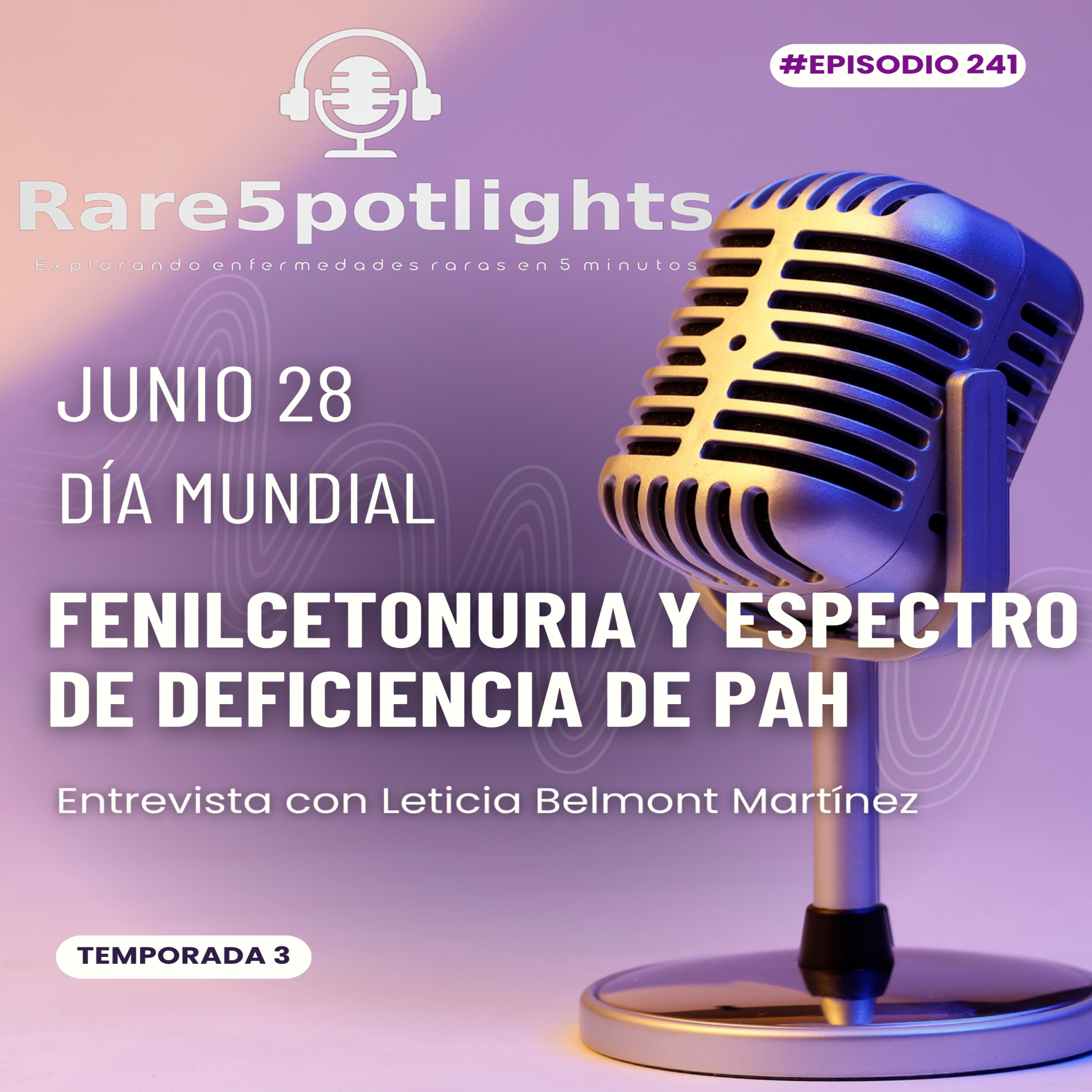 28 de junio, día mundial de la fenilcetonuria y espectro de deficiencia PAH episode artwork