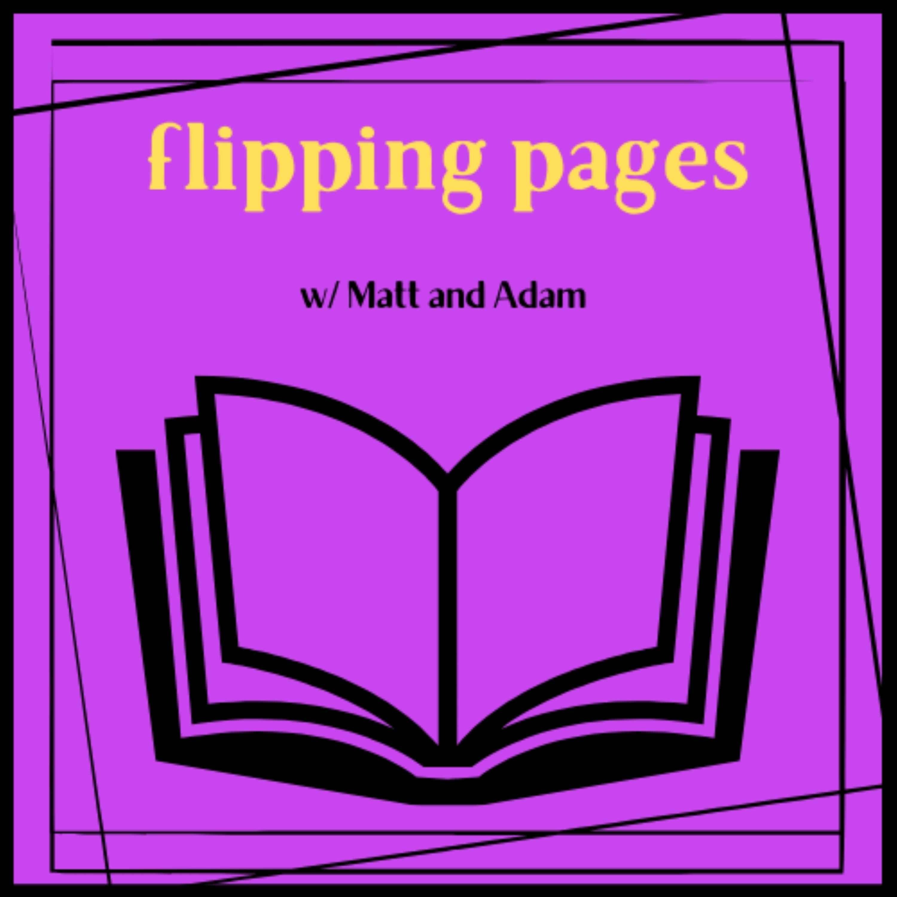 Flipping Pages with Matt and Adam