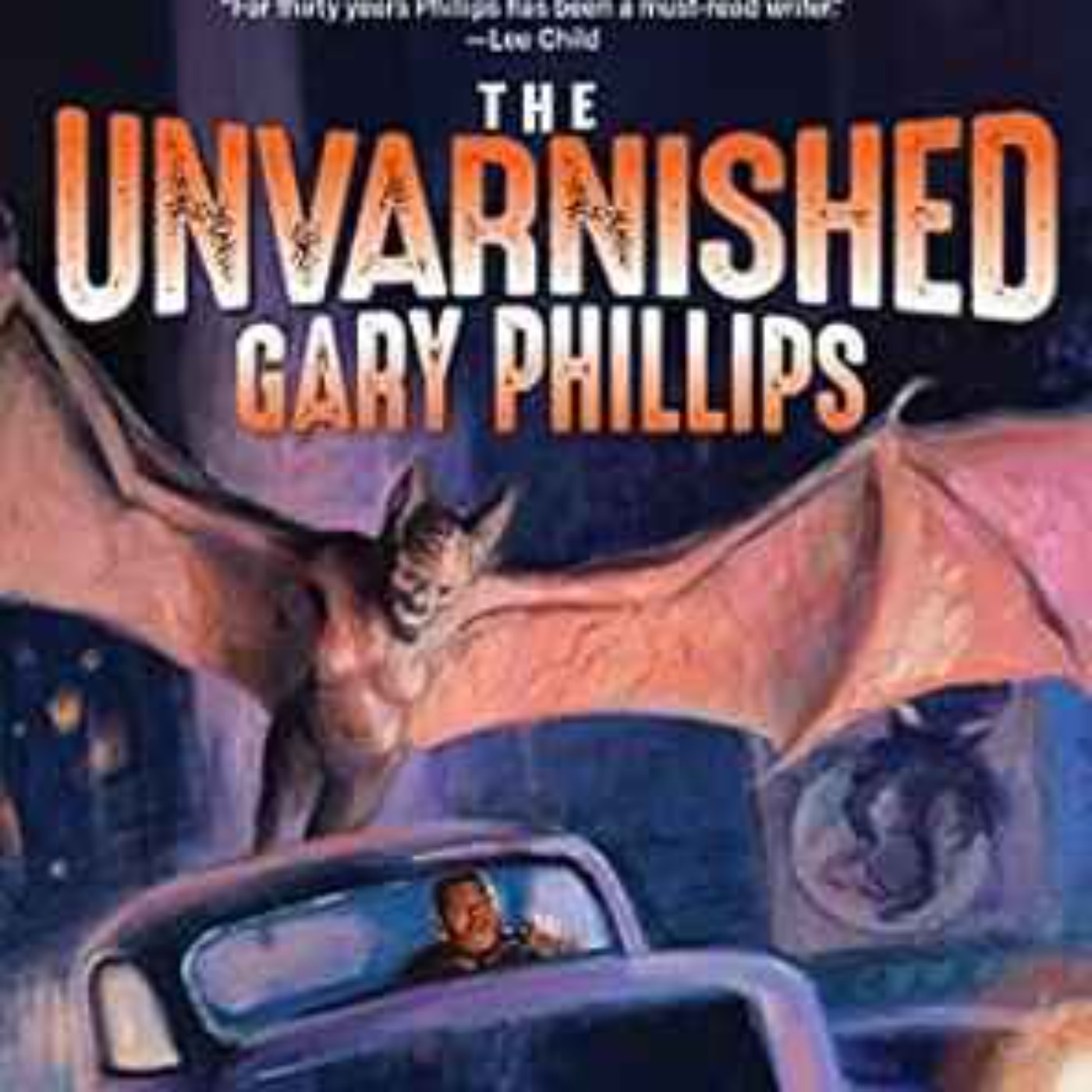 cover art for Gary Phillips - Unvarnished 
