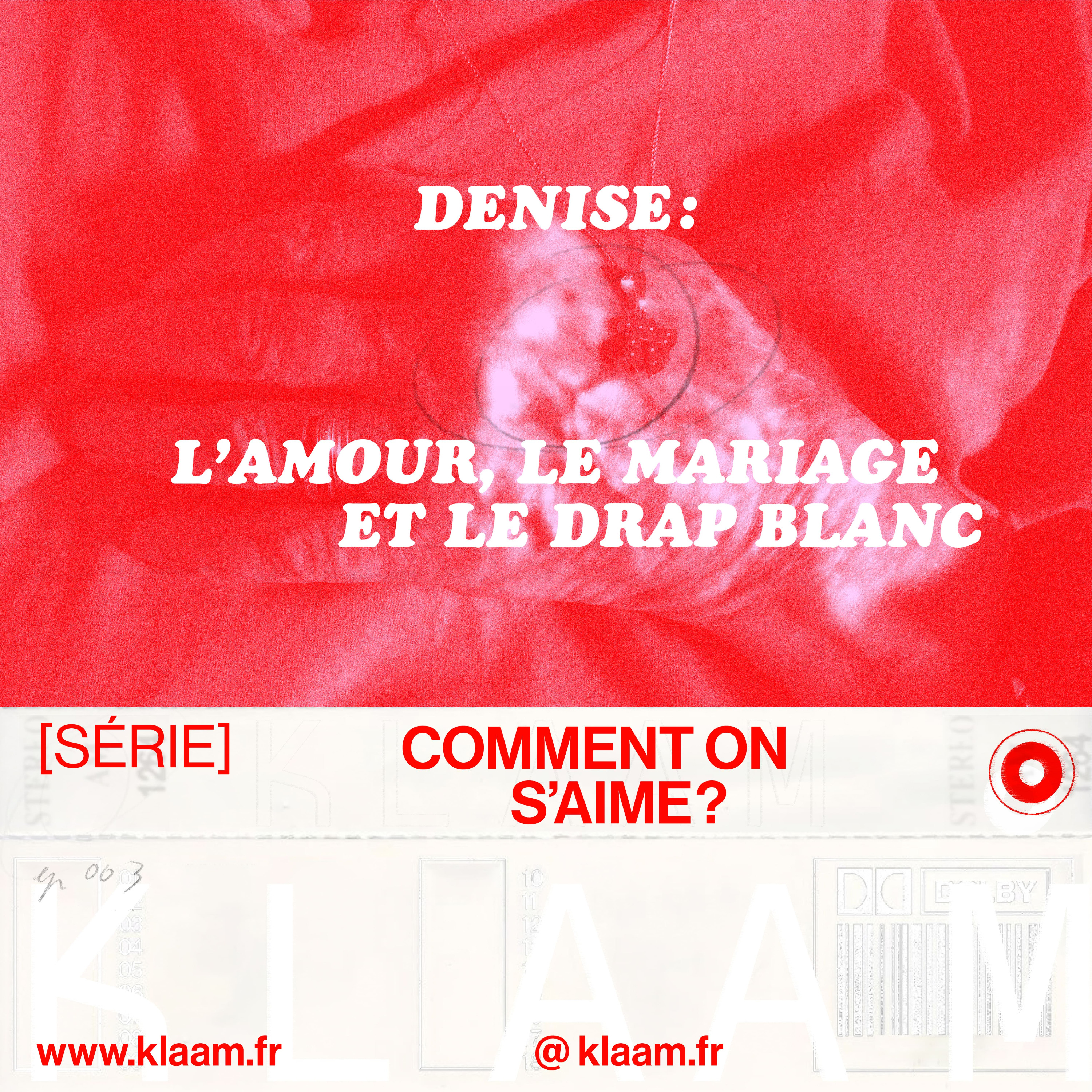 cover art for Denise : L'amour, le mariage et le drap blanc