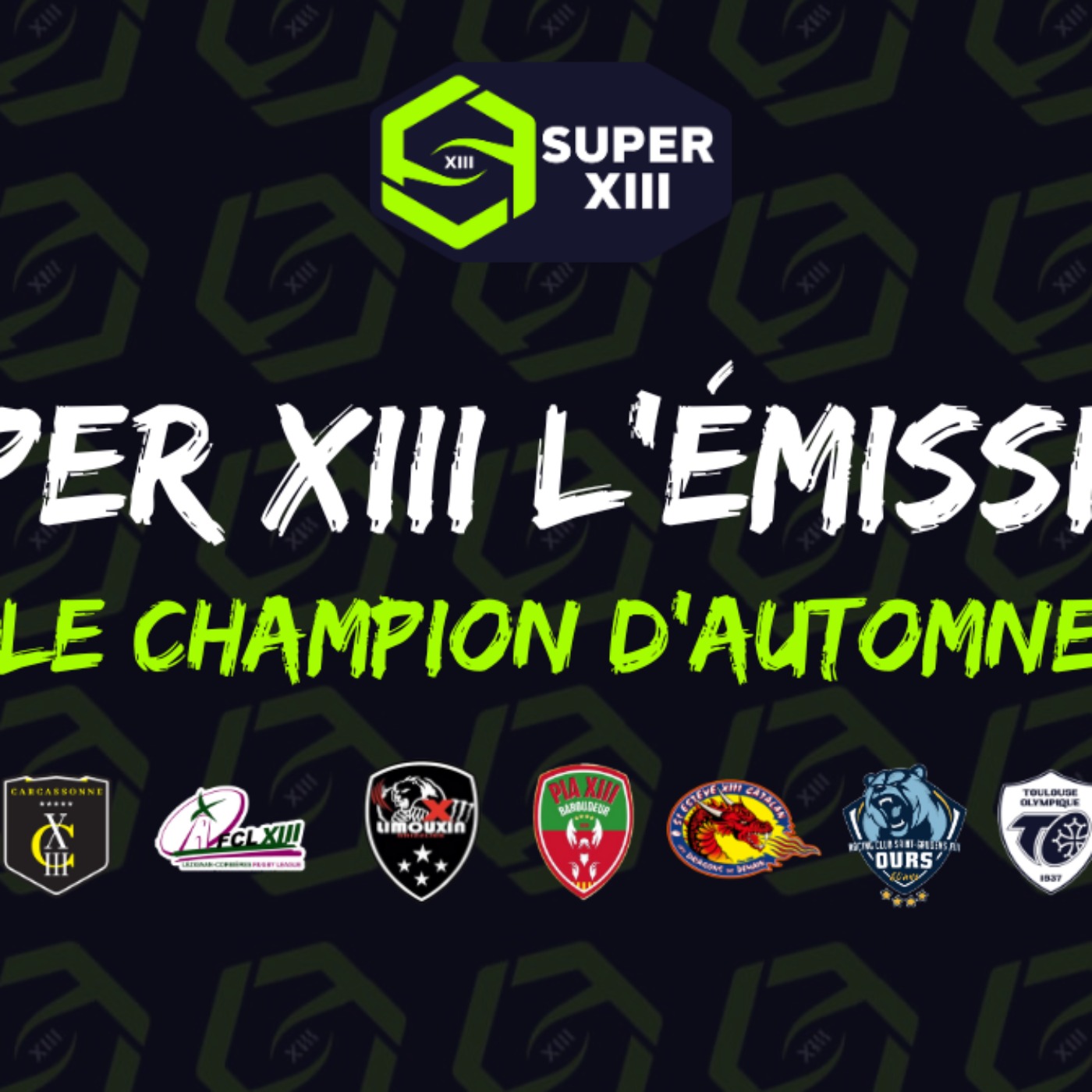 SUPER XIII L'Emission - Le champion d'automne