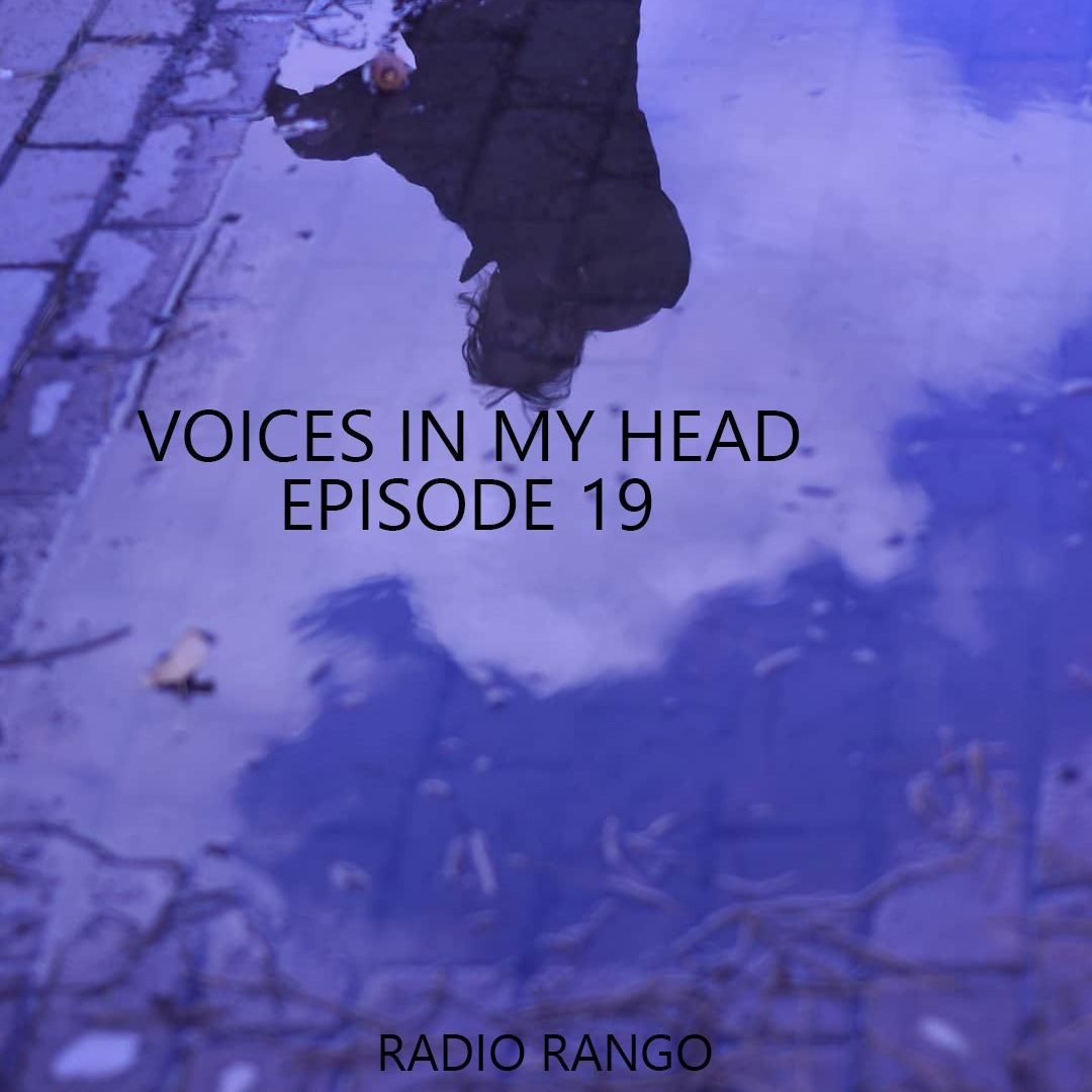 Voices In My Head _ Episode 19