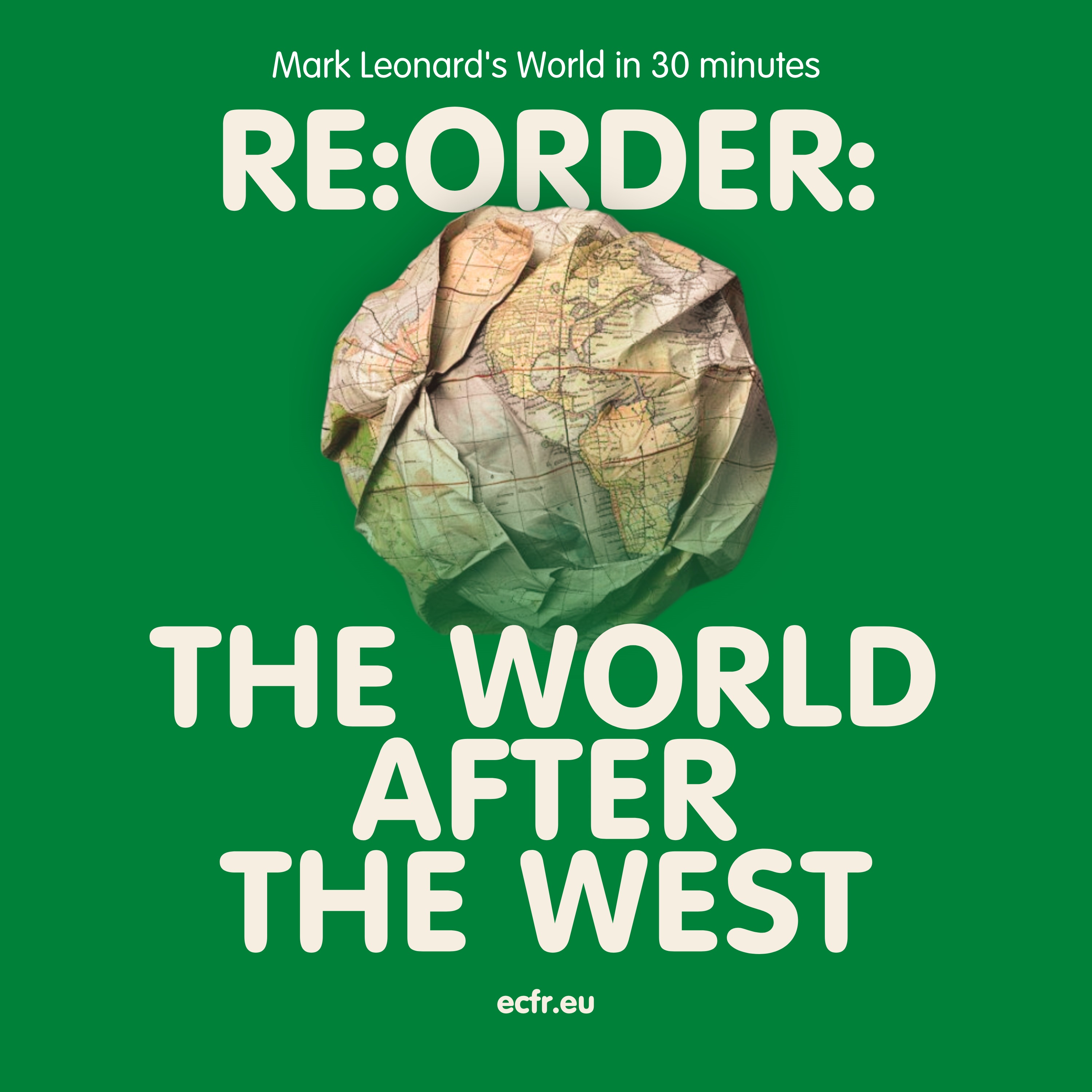 Mark Leonard\'s World in 30 Minutes