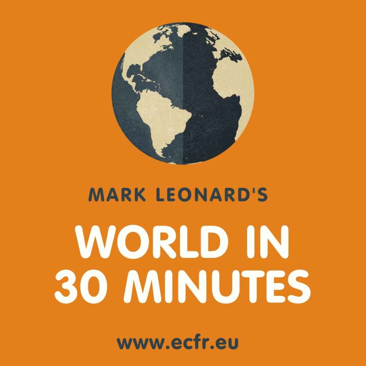 Mark Leonard\'s World in 30 Minutes