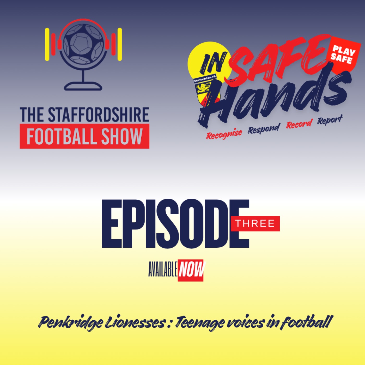 Penkridge Lionesses : Teenage Voices in Football episode artwork