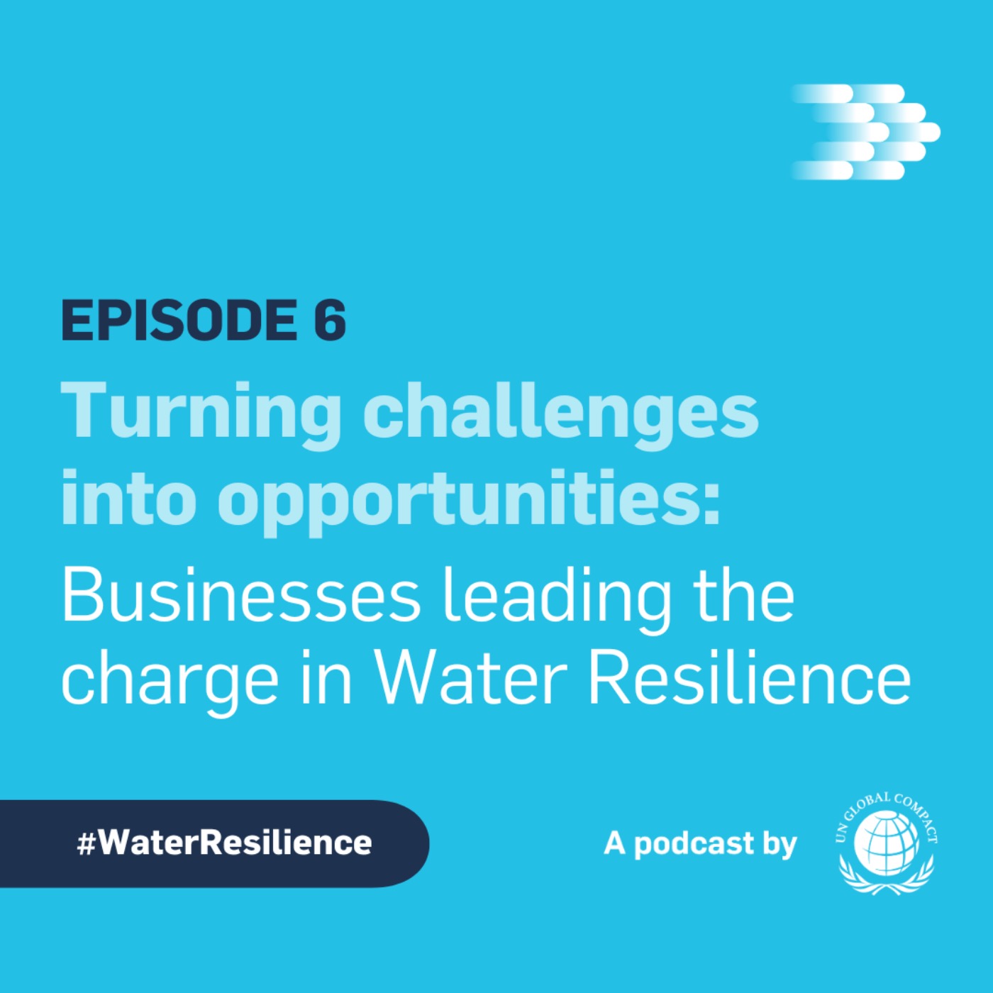 Turning challenges into opportunities: Businesses leading the charge in Water Resilience