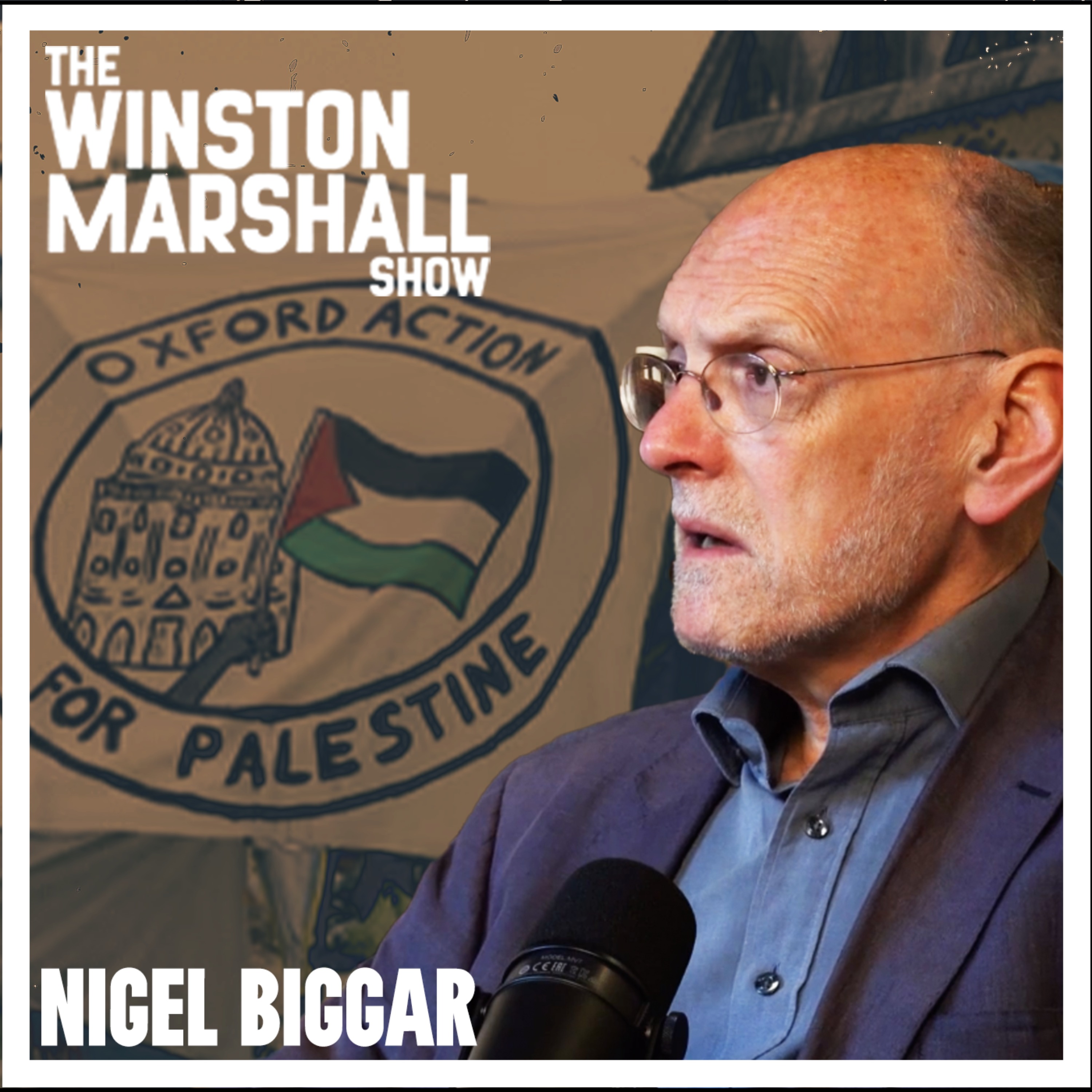 Nigel Biggar - The Post-colonialismWorld & Anti-Israel Protesters - podcast episode cover