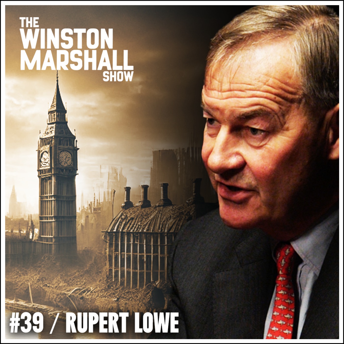 Rupert Lowe - Will Britain COLLAPSE by 2029? - podcast episode cover