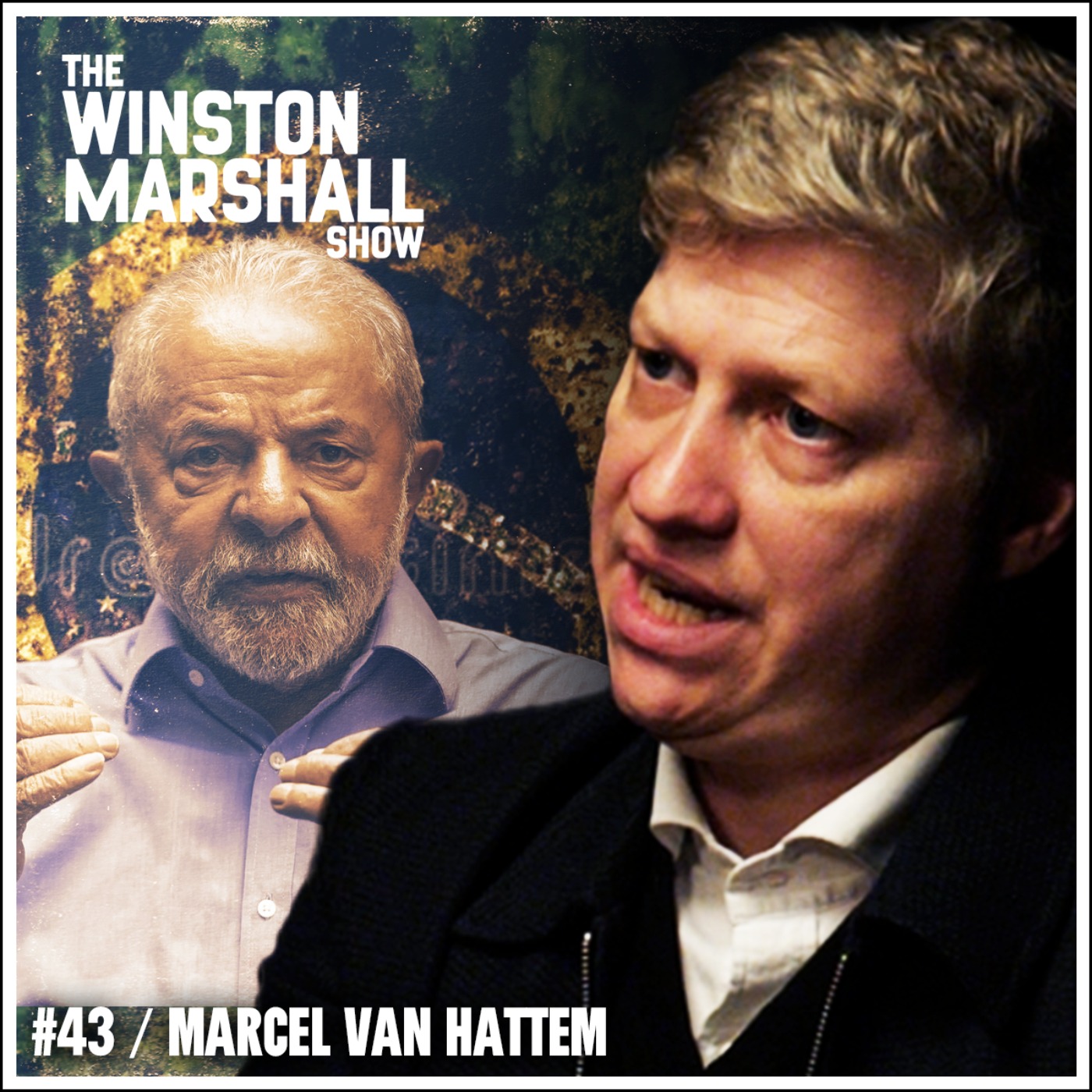 Marcel Van Hattem - The Brazilian CRIMINAL President and The Collapse of Free Speech in Brazil - podcast episode cover