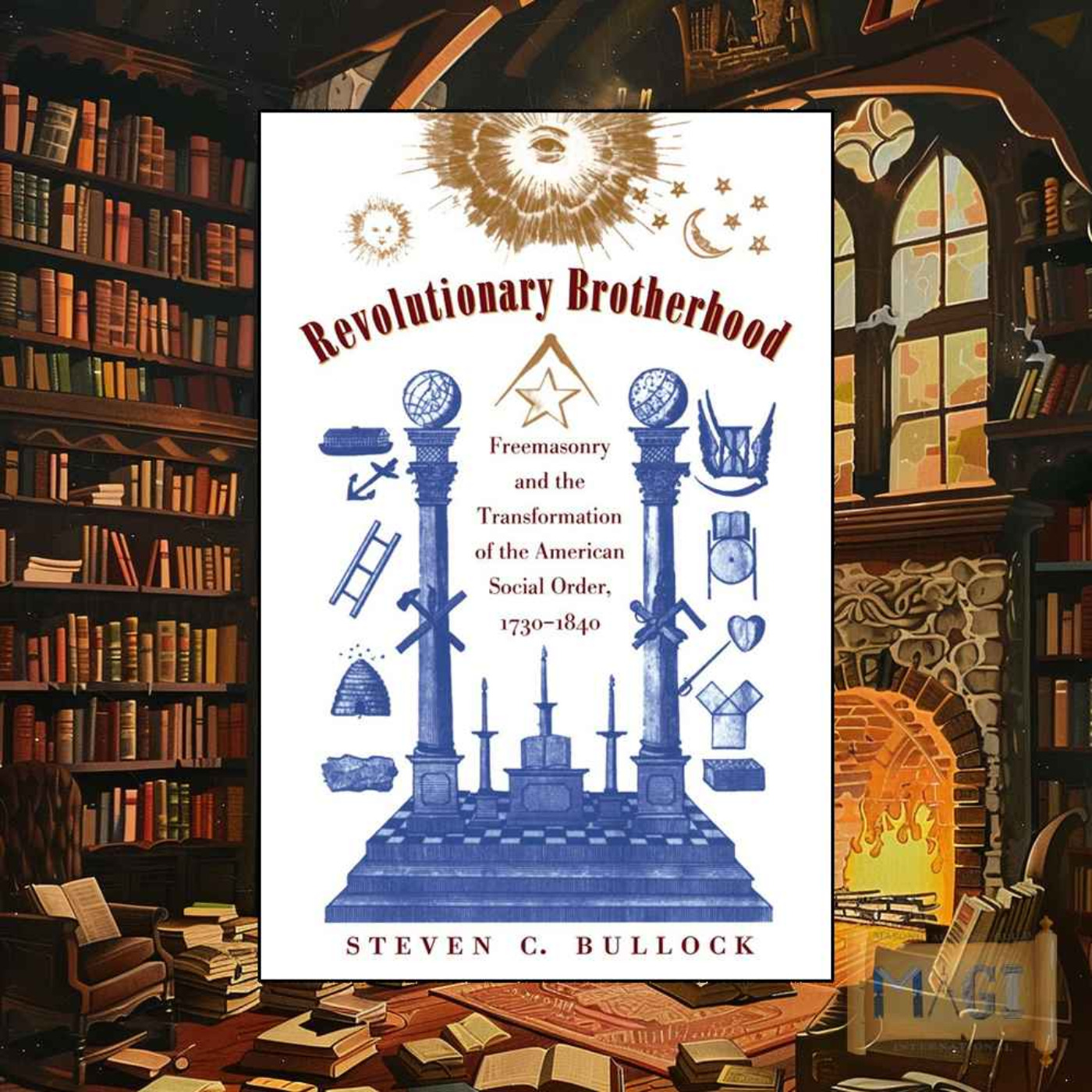 cover art for Revolutionary Brotherhood: Freemasonry and the Transformation of the American Social Order
