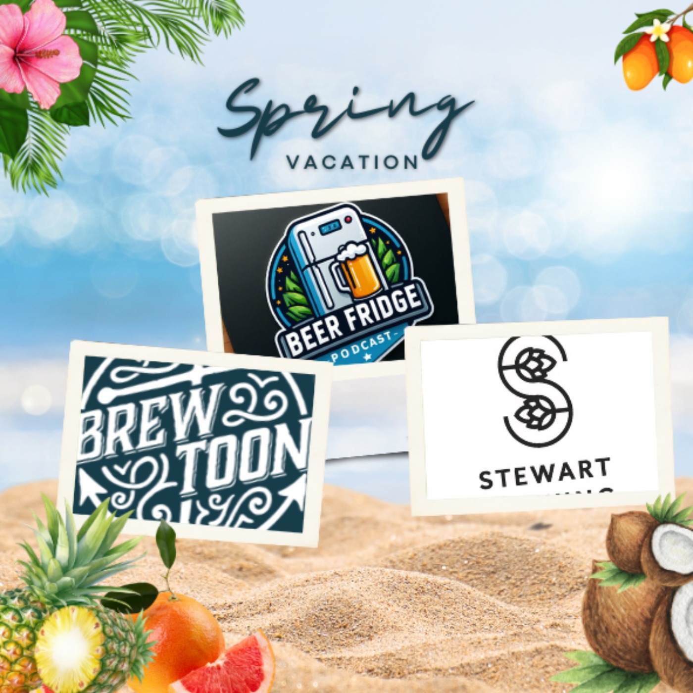 cover art for Spring Vacation With Brew Toon & Stewart Brewing