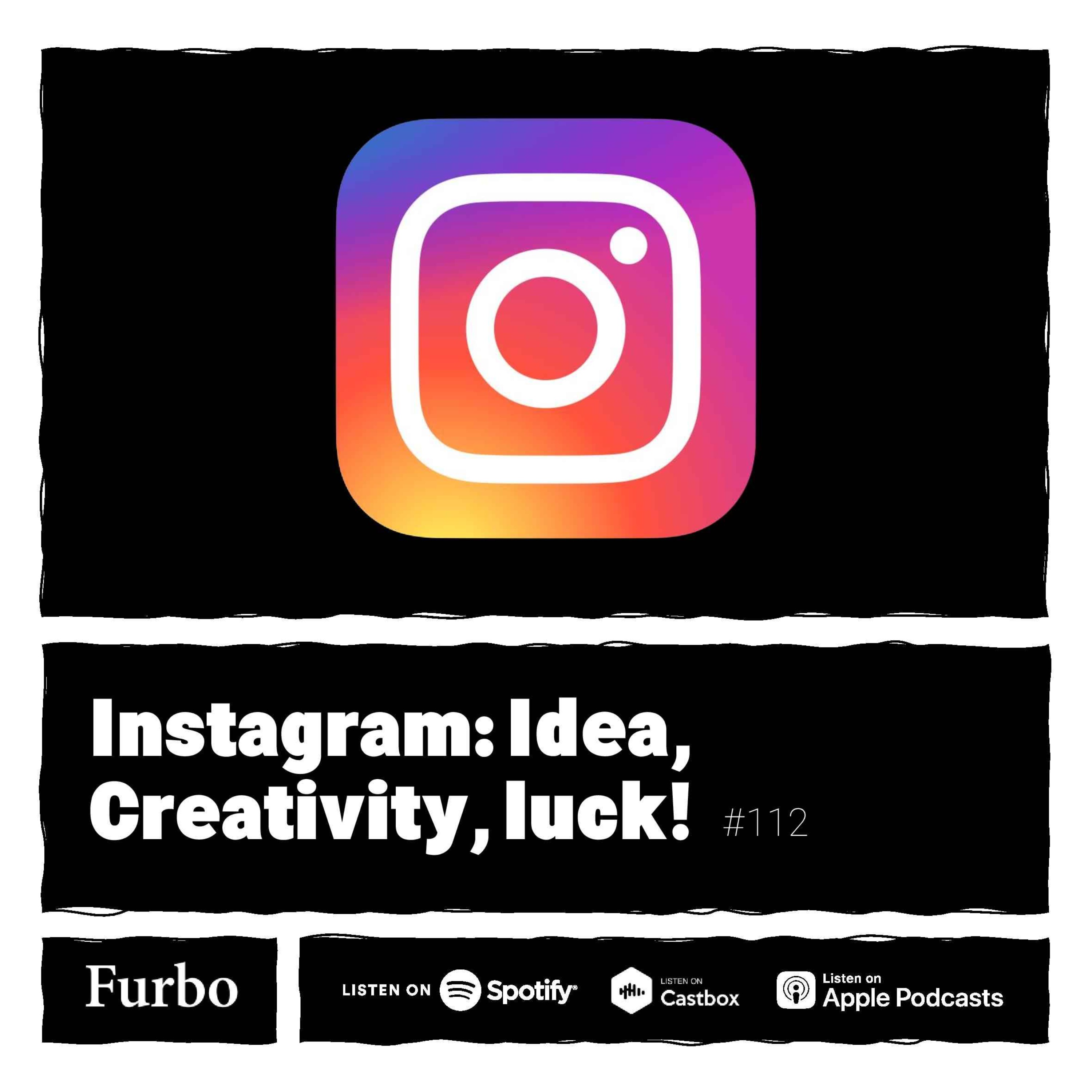 112: Instagram | داستان اینستاگرام؛ ایده، خلاقیت، شانس