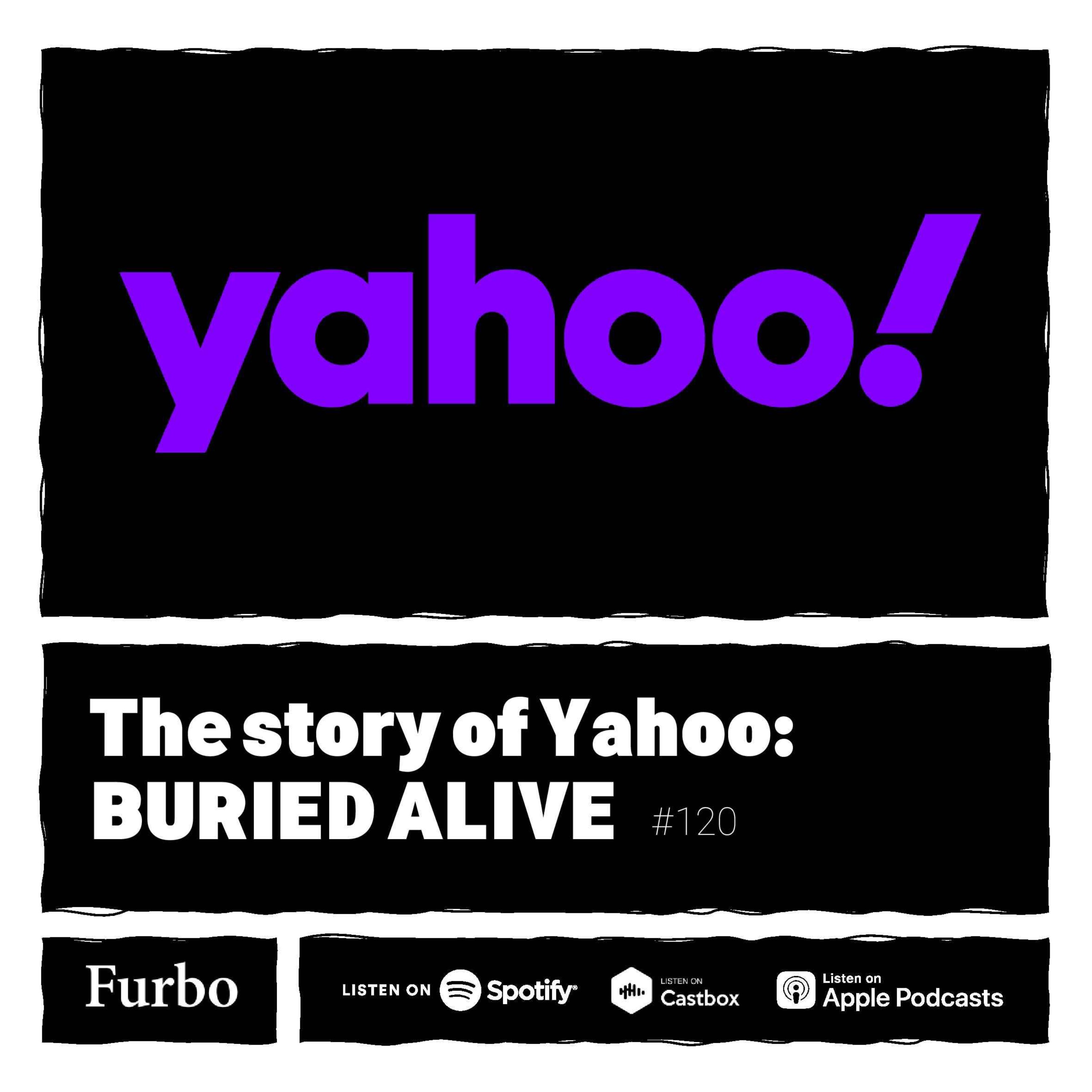 120: Yahoo! | داستان یاهو؛ زنده‌به‌گور
