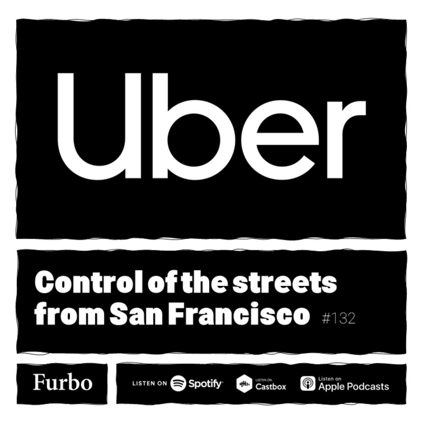 132: Uber | داستان اوبر؛ کنترل خیابان‌ها از سن فرانسیسکو