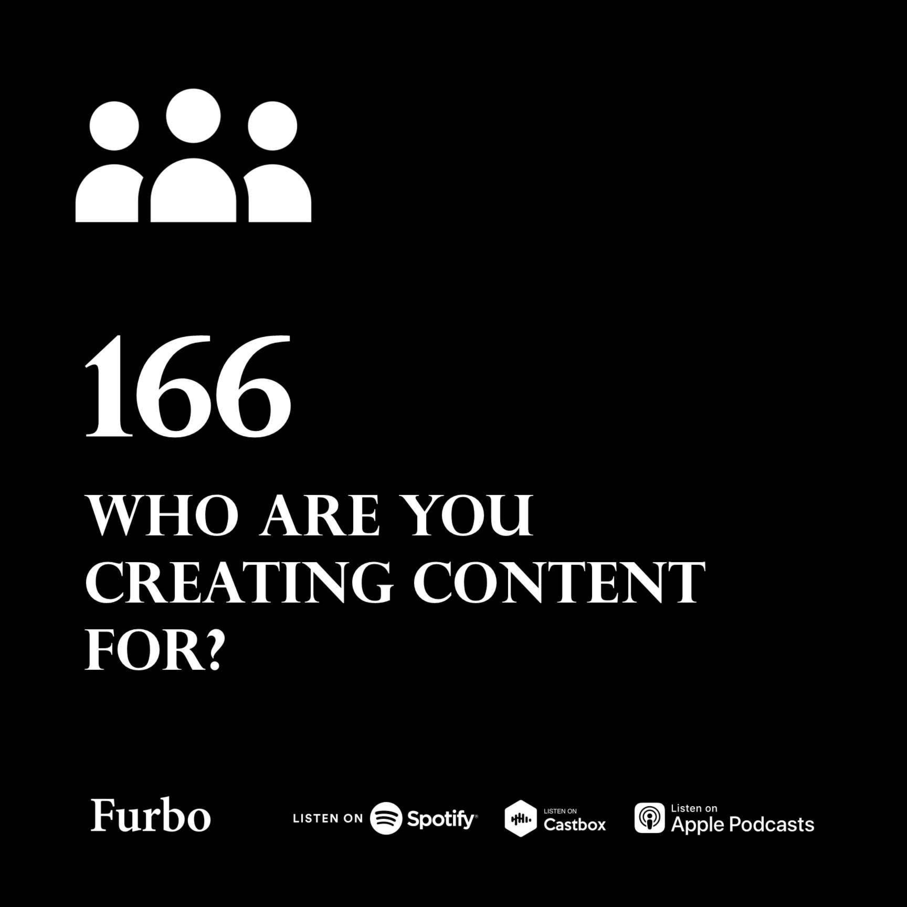 166: Audience | پرونده محتوا؛ برای کی تولید محتوا می‌کنید؟