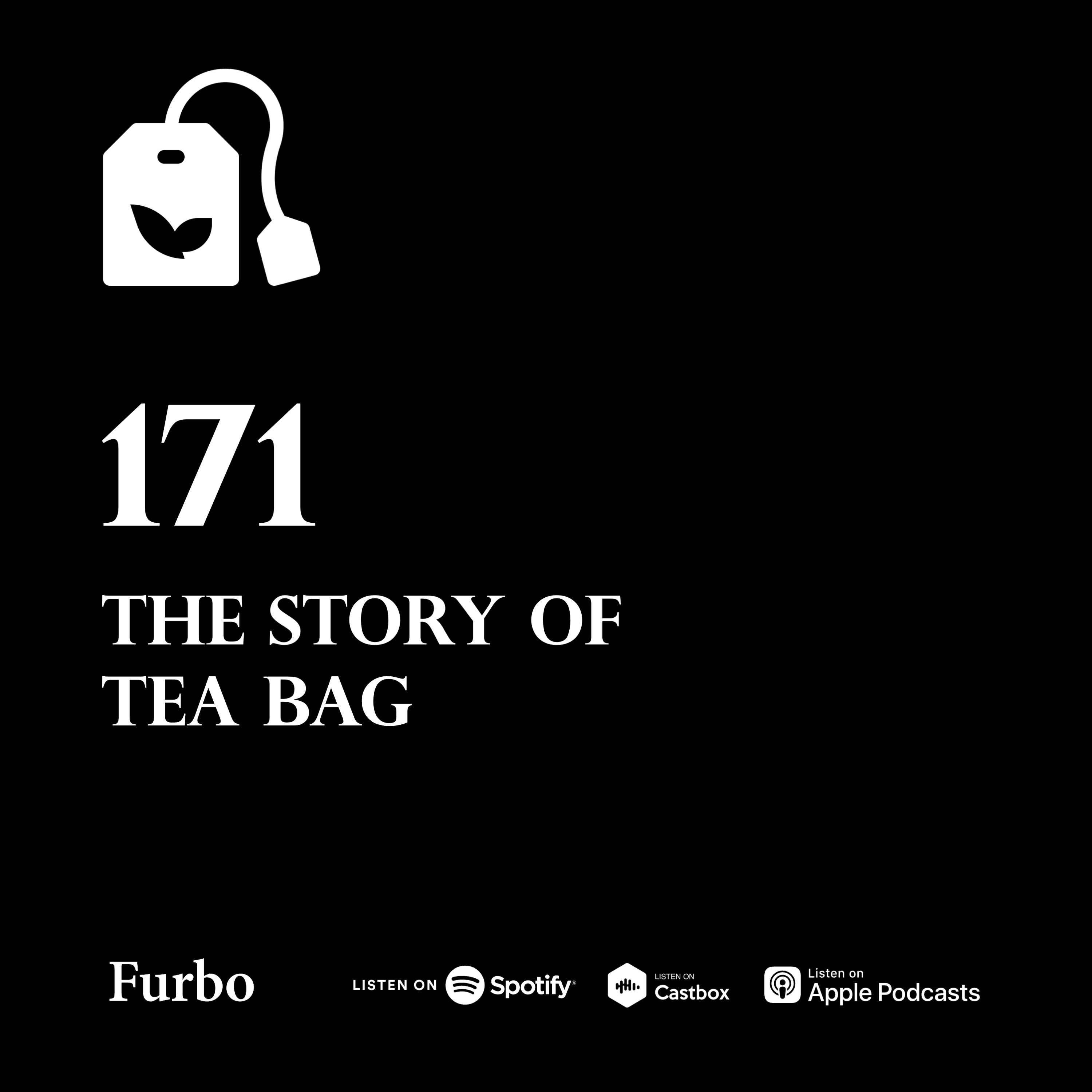 171: History of Tea Bag | داستان چای کیسه‌ای؛ کشف تصادفی تی‌بگ