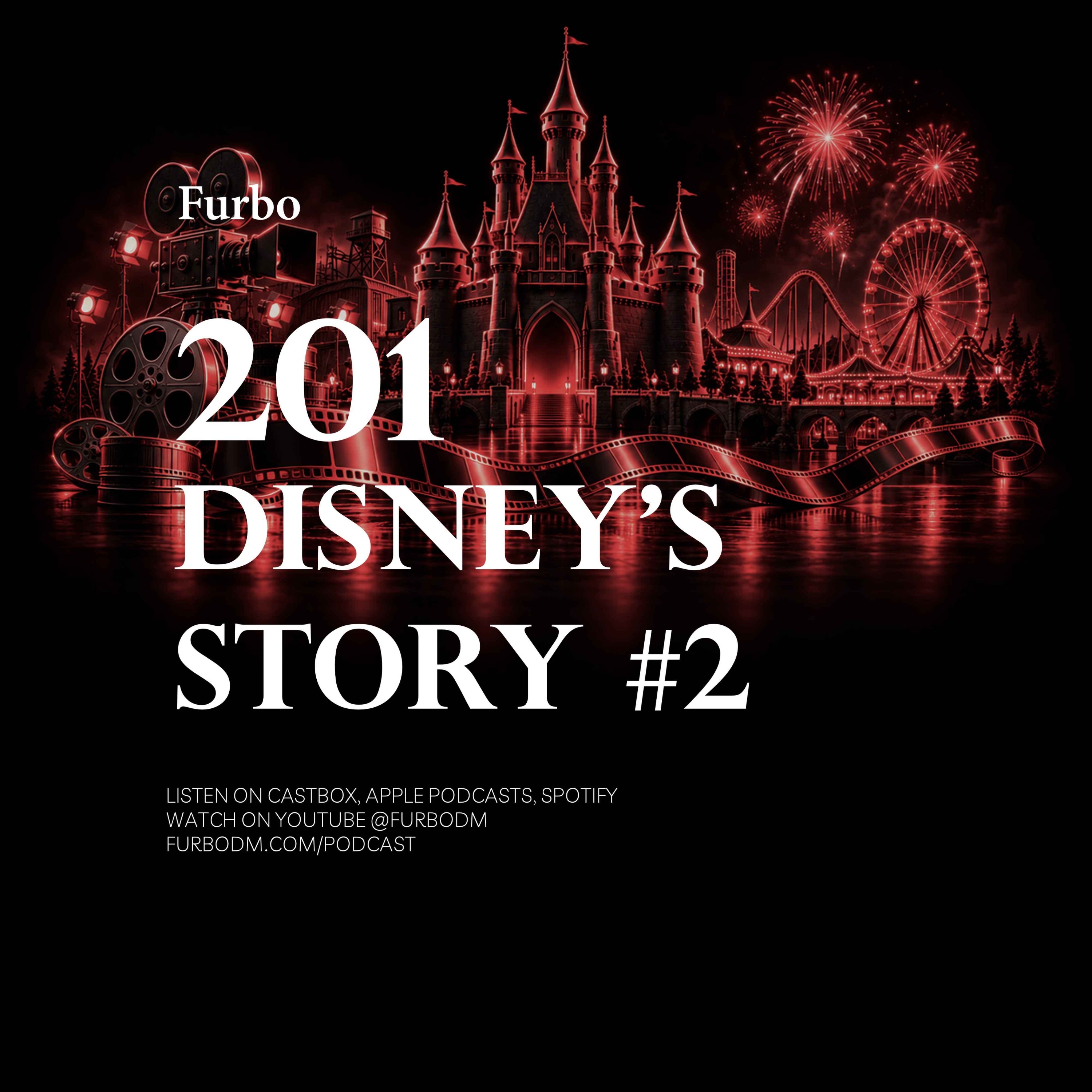 201: Disney #2 | داستان دیزنی؛ قسمت دوم؛ صد سال سرگرمی