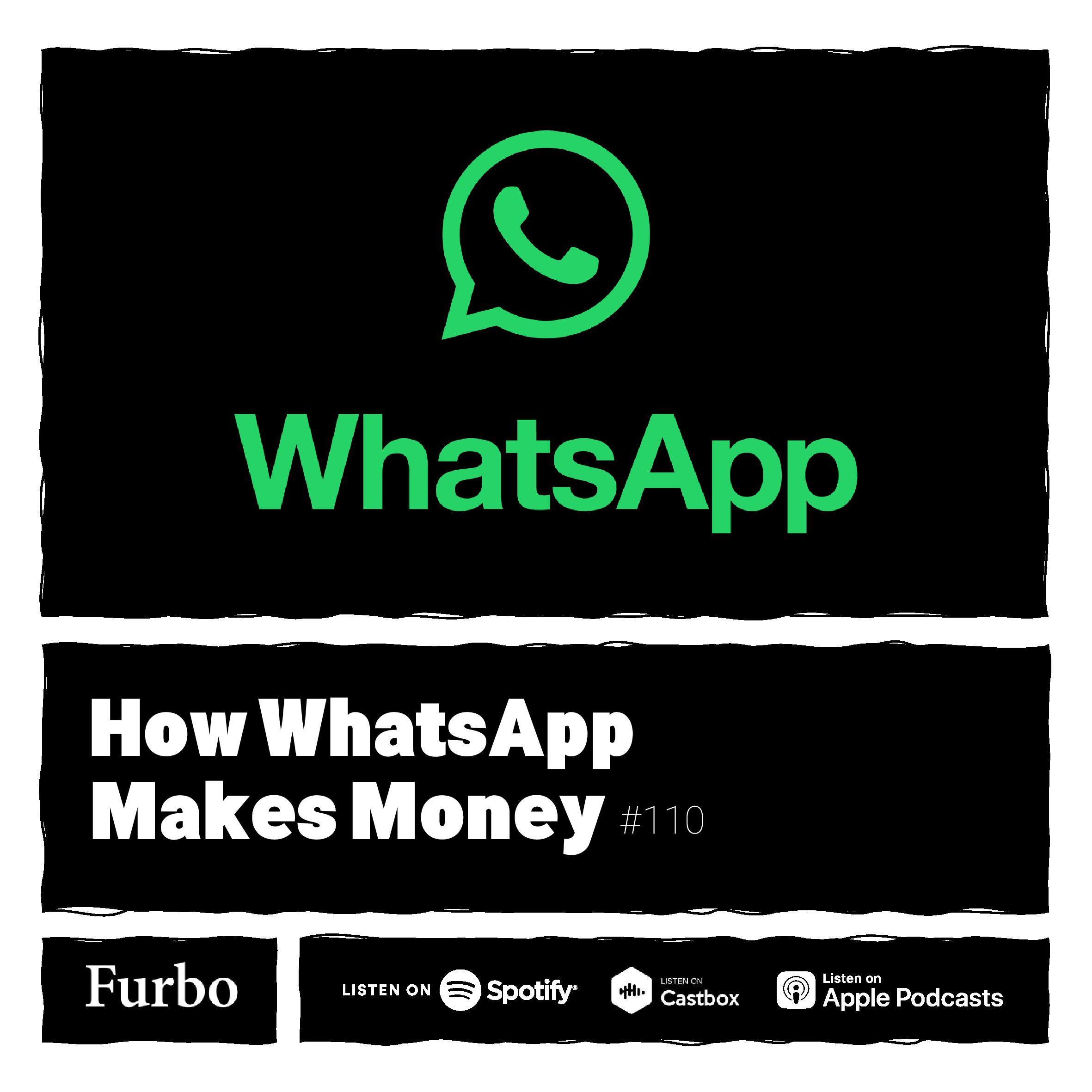 110: WhatsApp | داستان واتس‌اپ؛ واتس‌اپ چطوری پول درمیاره؟