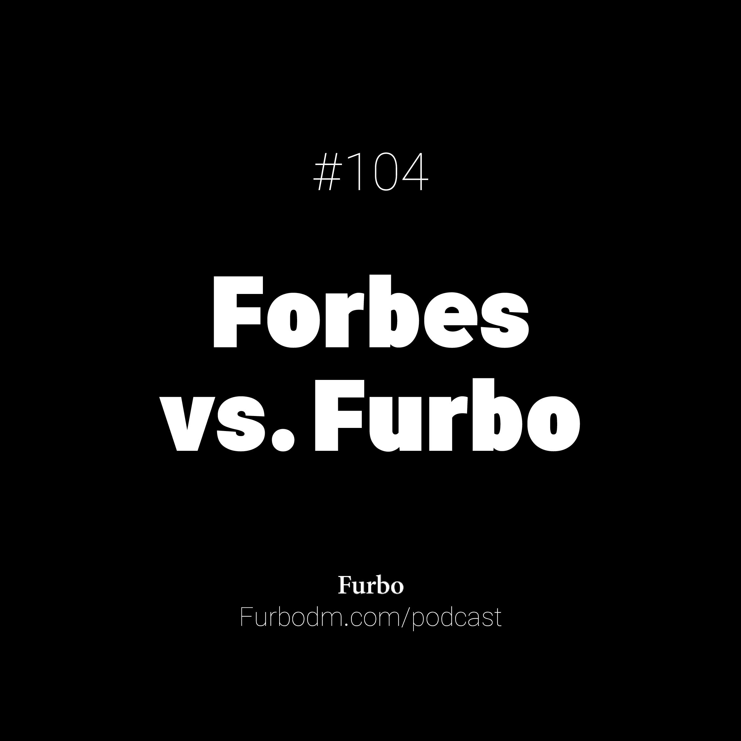 E104: Forbes vs. Furbo | فوربز یا فوربو؟ چطور الهام بگیریم!؟