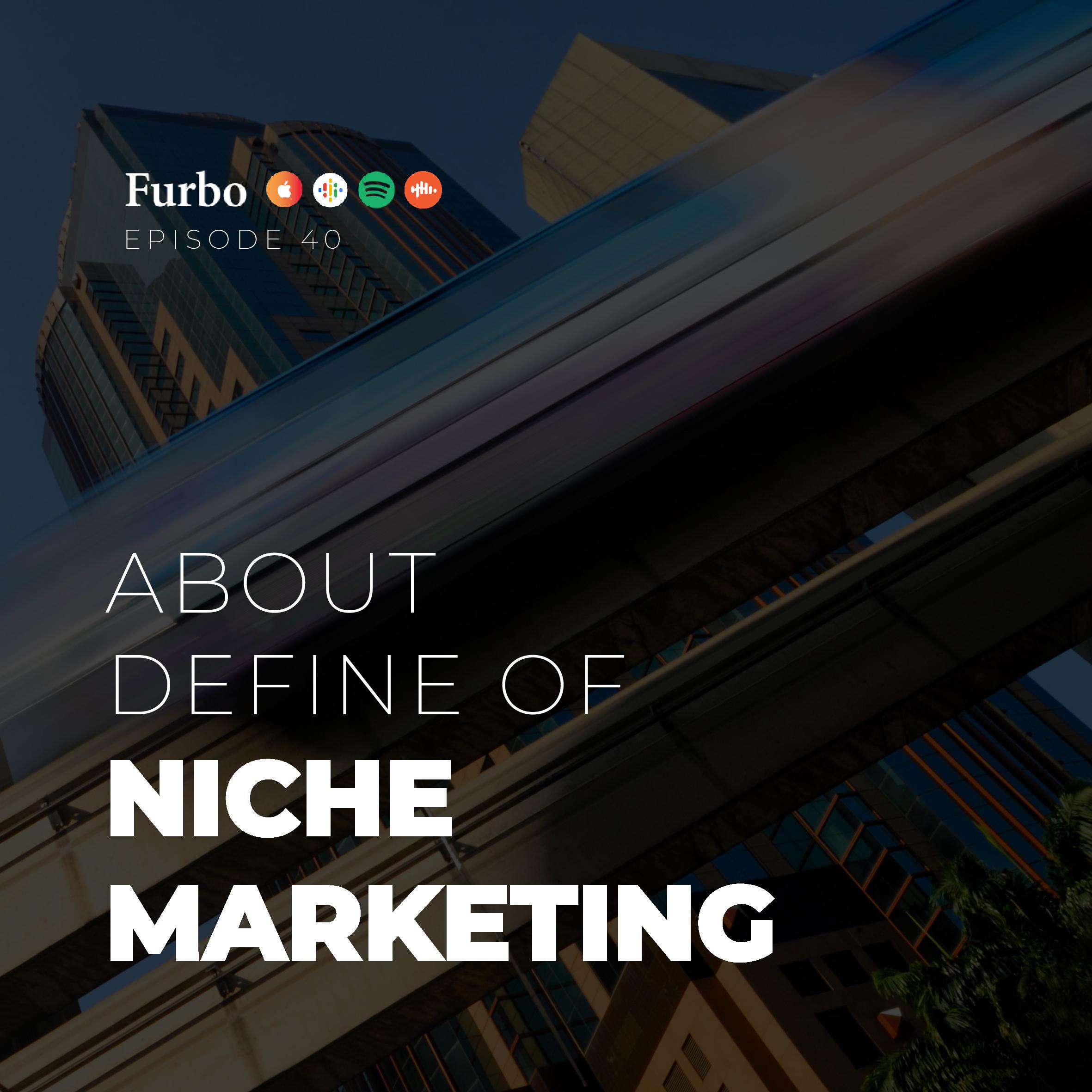 E40: Niche Marketing | نیچ مارکتینگ یا بازاریابی جاویژه چیست؟